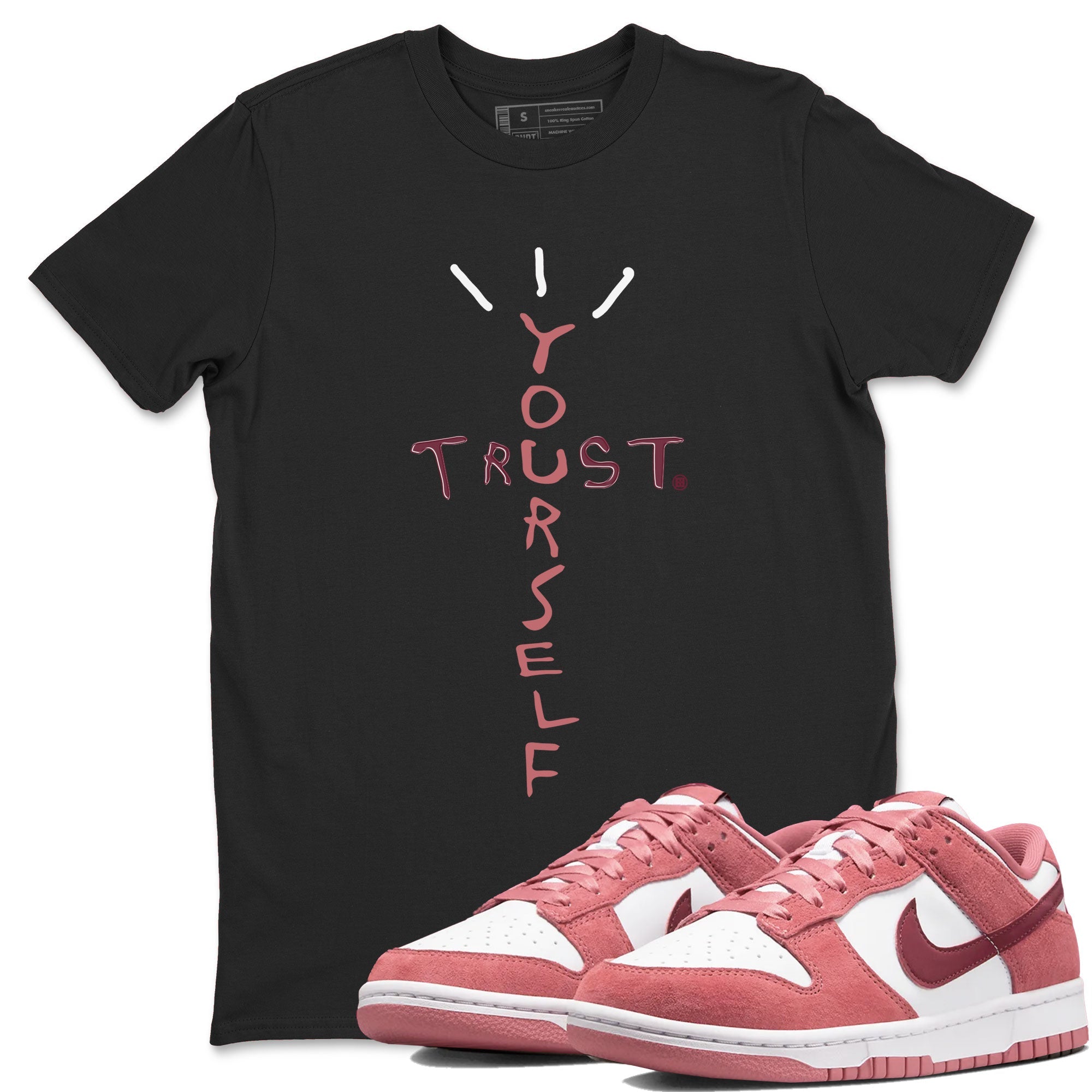 Dunk Low Valentine's Day shirt to match jordans Trust Yourself sneaker tees Dunk Valentines Day 2024 Drip Gear Zone Casual Crew Neck T-Shirt Unisex Black 1 T-Shirt