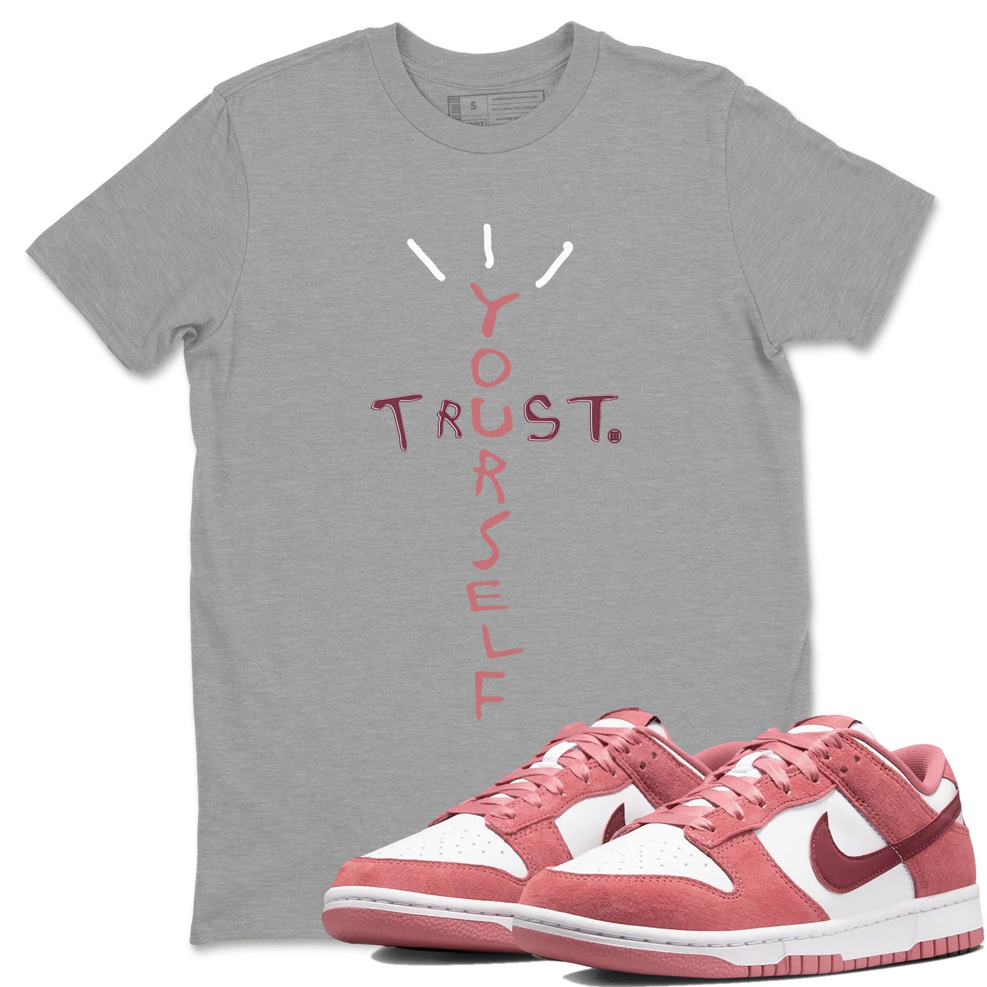 Dunk Low Valentine's Day shirt to match jordans Trust Yourself sneaker tees Dunk Valentines Day 2024 Drip Gear Zone Casual Crew Neck T-Shirt Unisex Heather Grey 1 T-Shirt