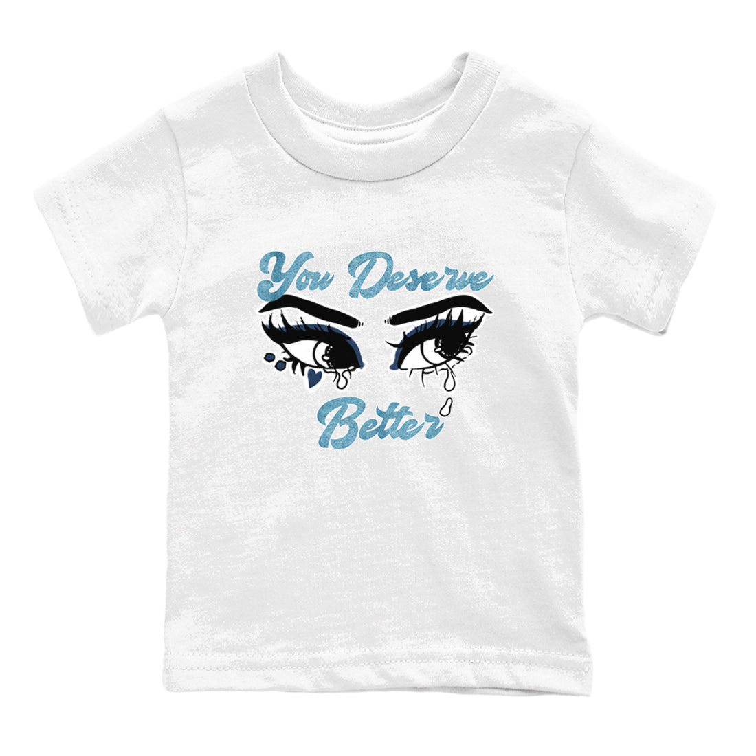 1s Denim shirts to match jordans You Deserve Better sneaker match tees Air Jordan 1 Denim Drip Gear Zone streetwear brand Baby and Youth White 2 cotton tee