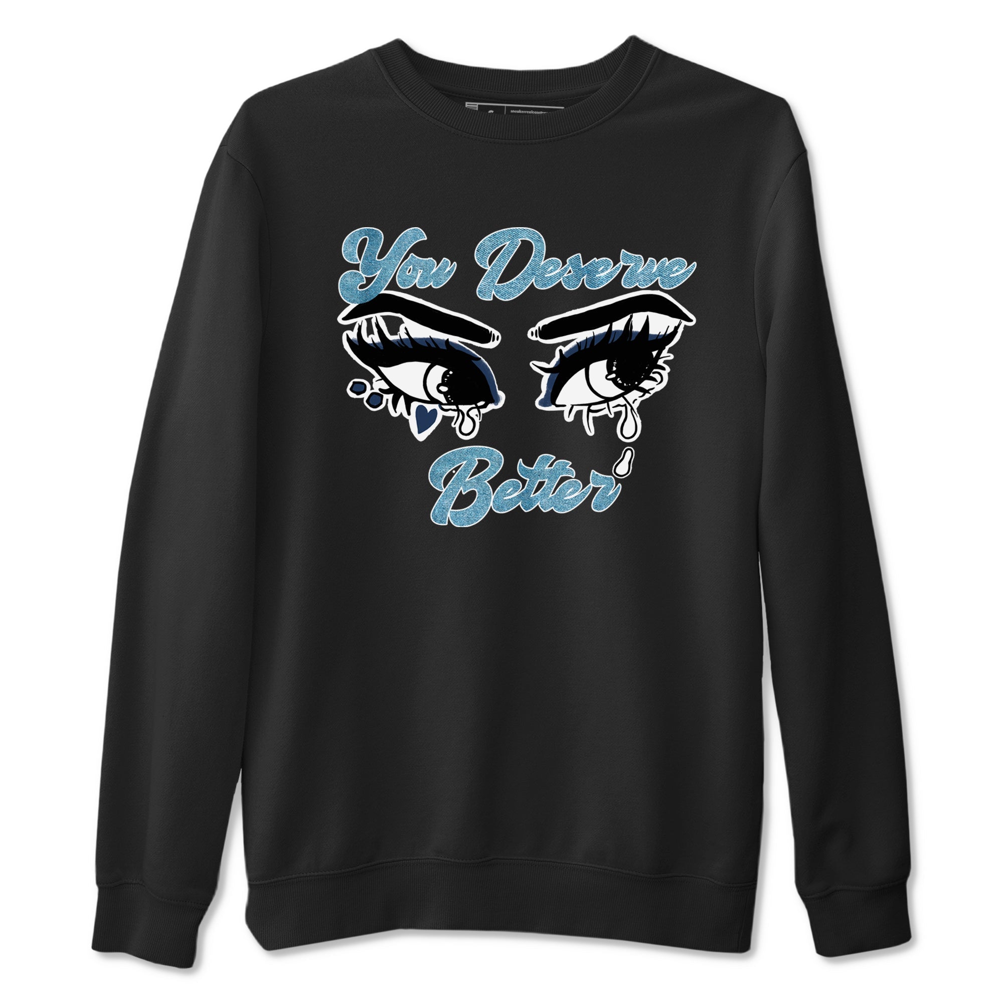 1s Denim shirts to match jordans You Deserve Better sneaker match tees Air Jordan 1 Denim Drip Gear Zone streetwear brand Black 2 unisex cotton tee