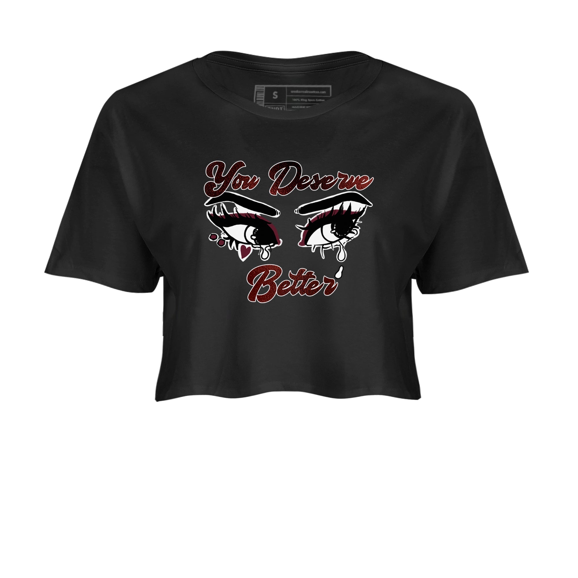 AJ1 High '85 Metallic Burgundy shirts to match jordans You Deserve Better sneaker match tees 1s High '85 Metallic Burgundy Drip Gear Zone streetwear brand Black 2 crop tee