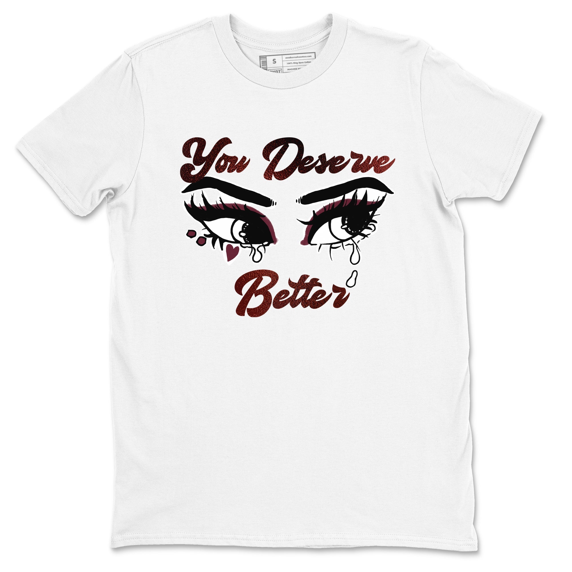 AJ1 High '85 Metallic Burgundy shirts to match jordans You Deserve Better sneaker match tees 1s High '85 Metallic Burgundy Drip Gear Zone streetwear brand White 2 unisex cotton tee