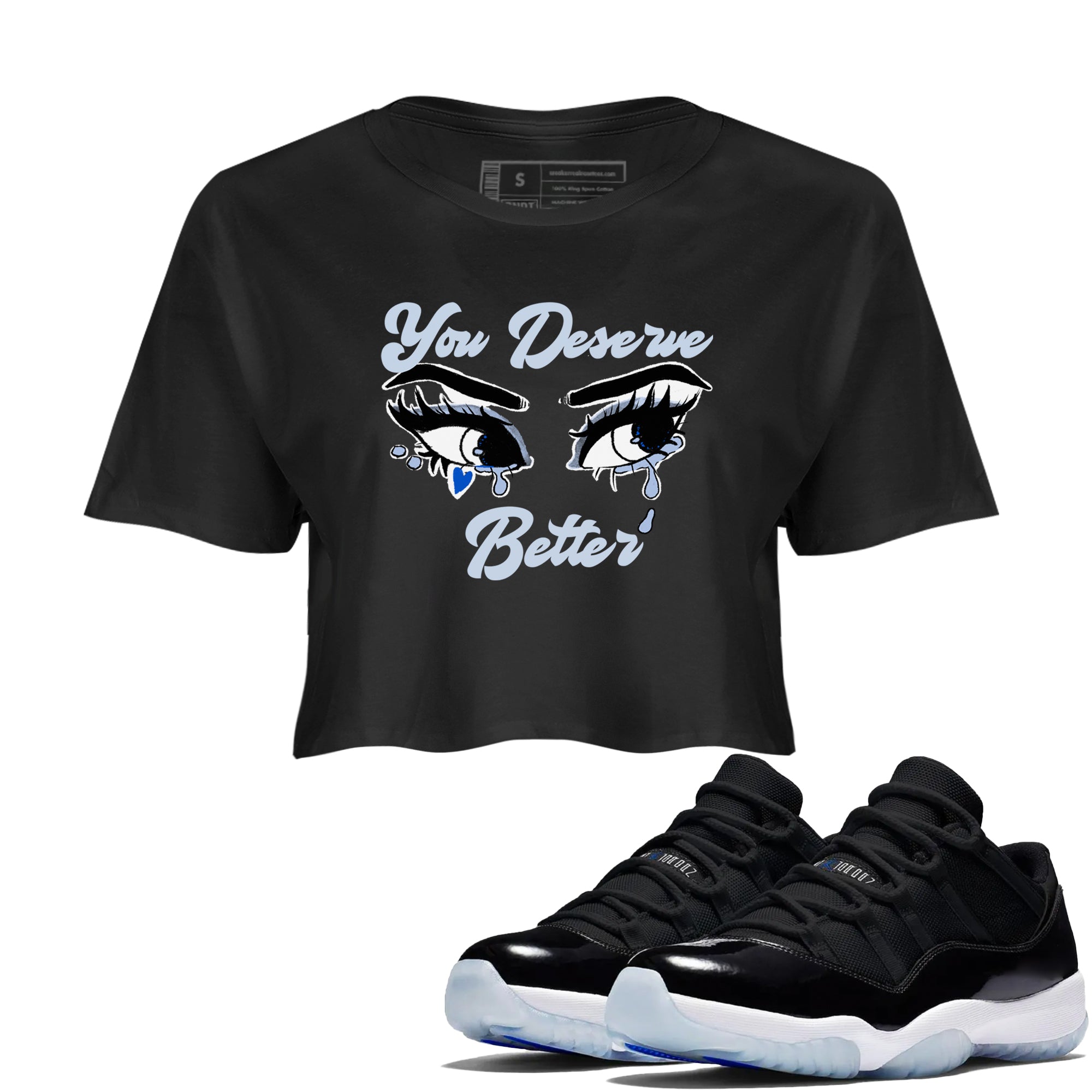 11s Low Space shirt to match jordans You Deserve Better sneaker tees Air Jordan 11 Low Space Drip Gear Zone Black 1 crop length shirt