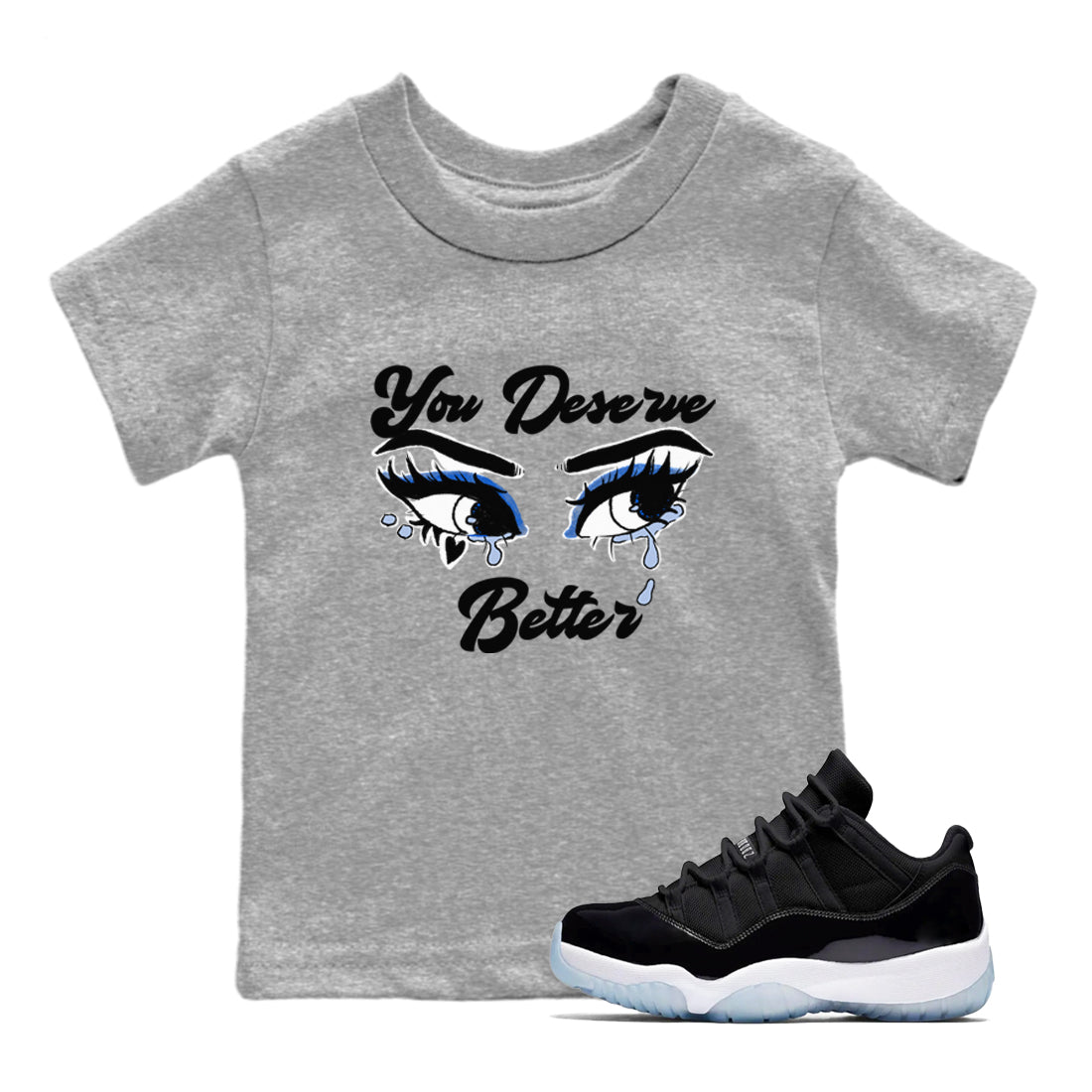 11s Low Space shirt to match jordans You Deserve Better sneaker tees Air Jordan 11 Low Space Drip Gear Zone baby toddler Heather Grey 1 cotton Shirt
