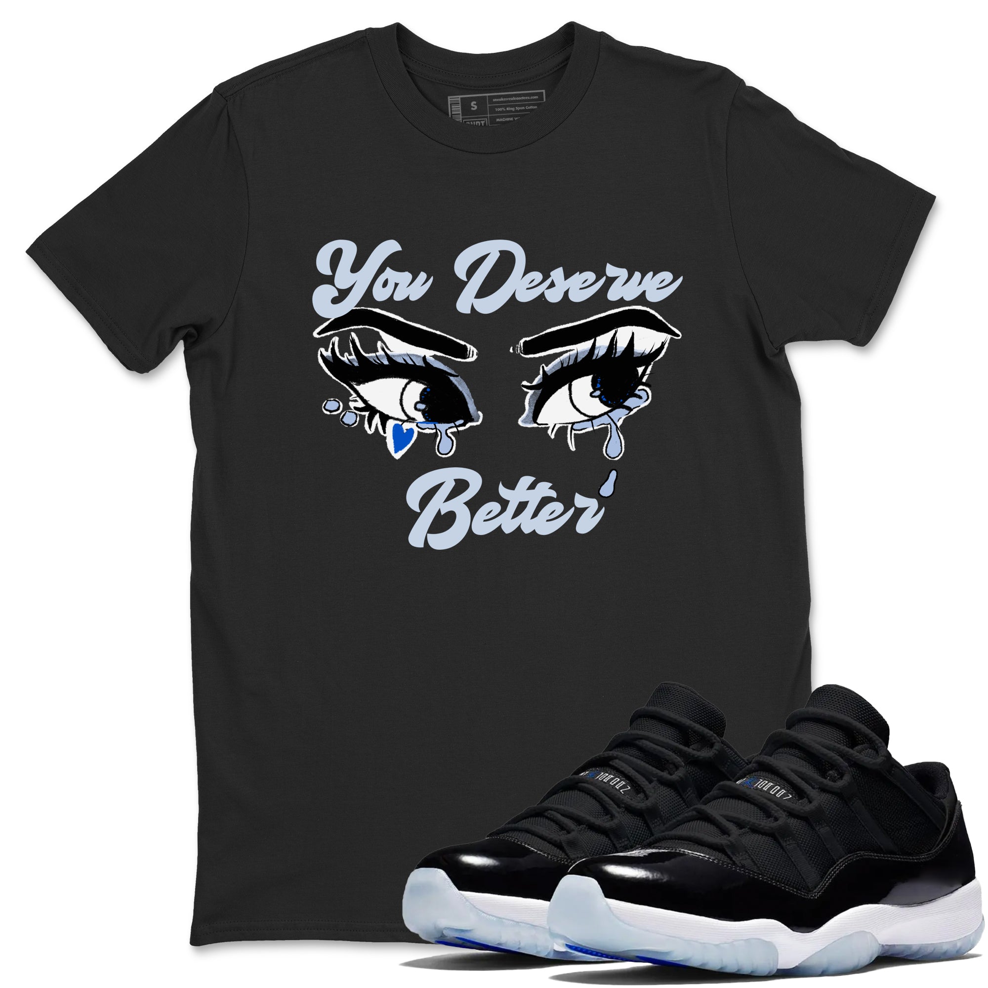 11s Low Space shirt to match jordans You Deserve Better sneaker tees Air Jordan 11 Low Space Drip Gear Zone unisex cotton Black 1 crew neck shirt