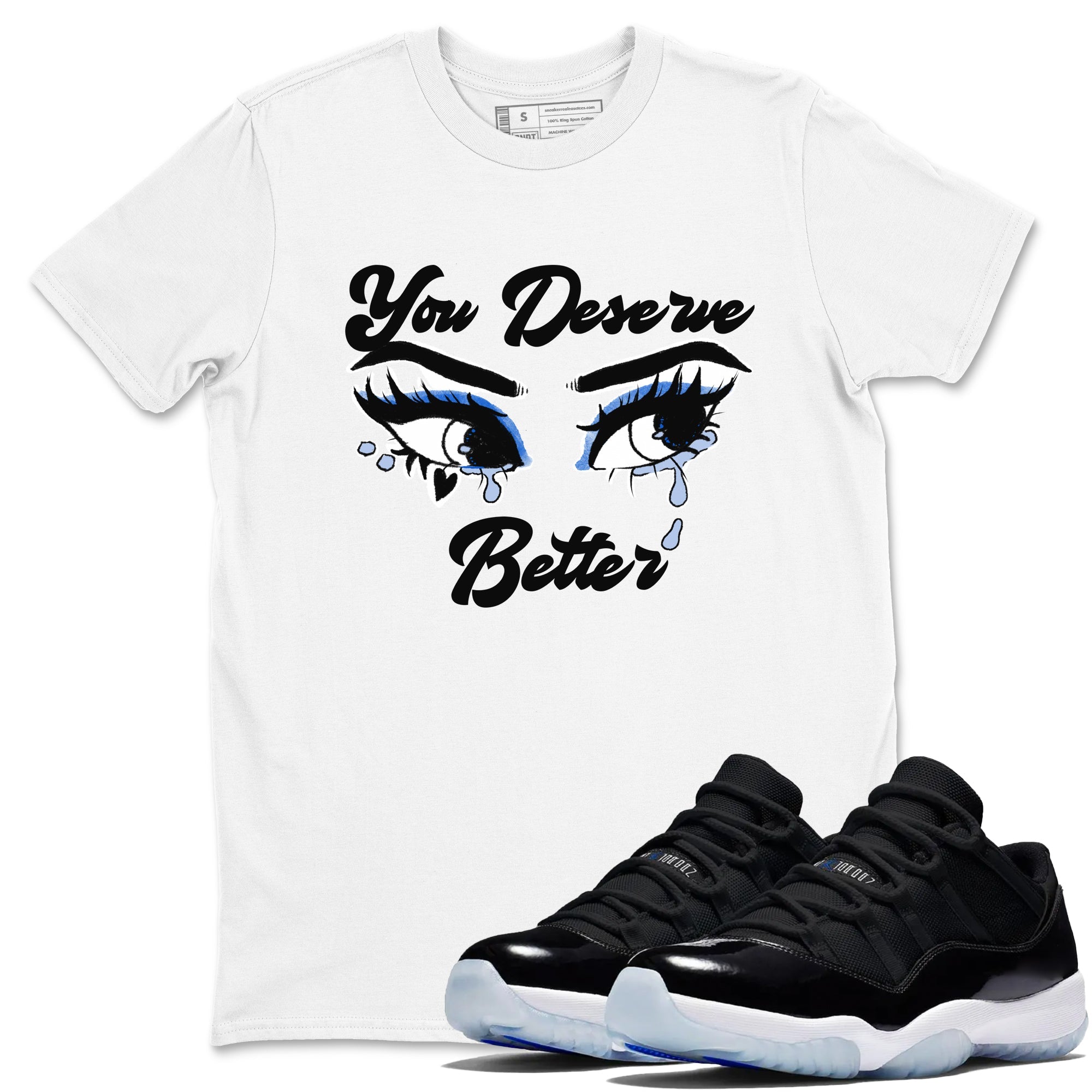 11s Low Space shirt to match jordans You Deserve Better sneaker tees Air Jordan 11 Low Space Drip Gear Zone unisex cotton White 1 crew neck shirt