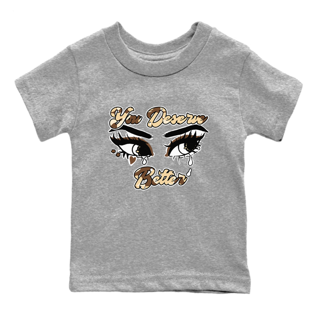 AJ3 Desert Camo shirts to match jordans You Deserve Better sneaker match tees Air Jordan 3 Desert Camo Drip Gear Zone streetwear brand Baby and Youth Heather Grey 2 cotton tee
