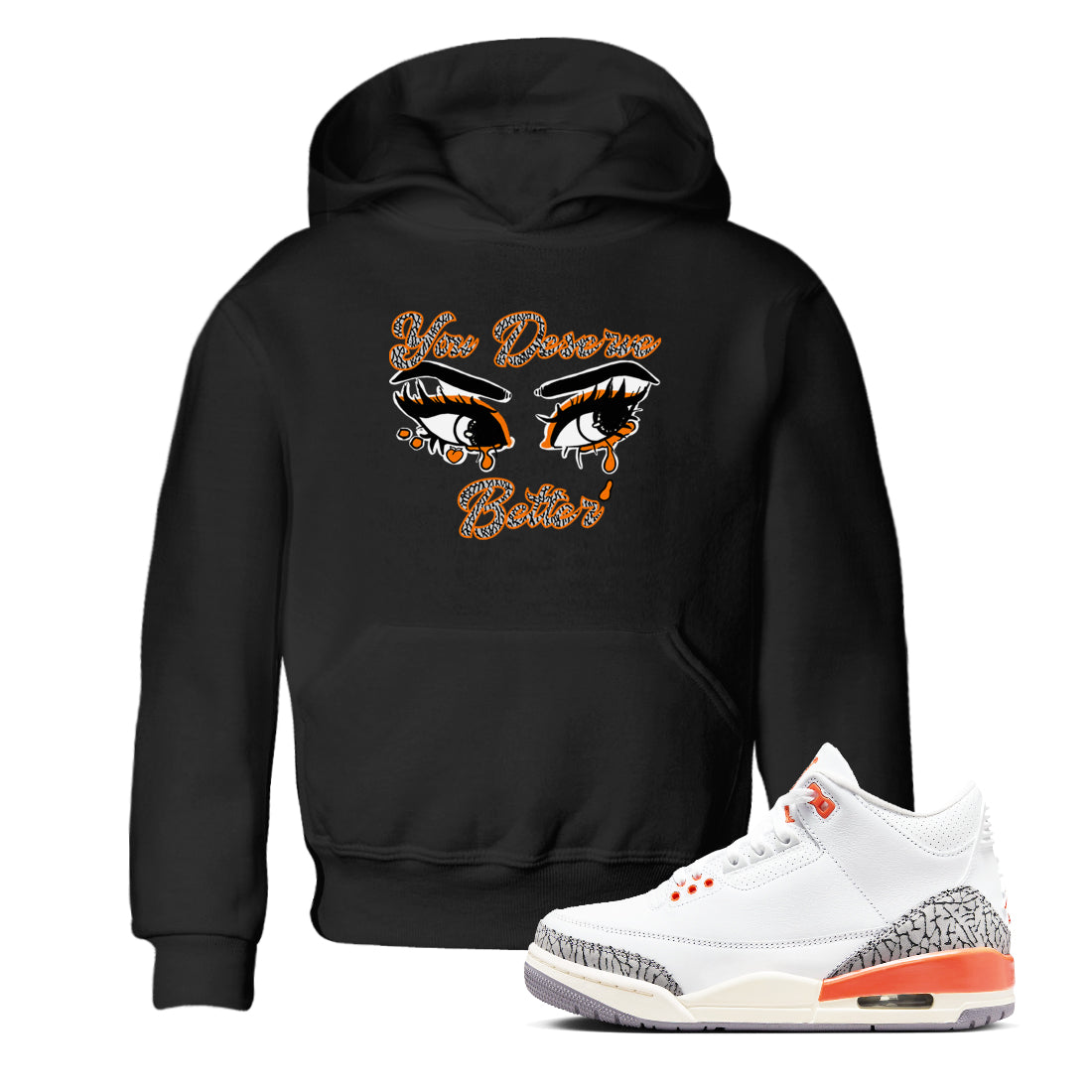 3s Georgia Peach shirt to match jordans You Deserve Better sneaker tees Air Jordan 3 Georgia Peach Drip Gear Zone baby toddler Black 1 cotton Shirt