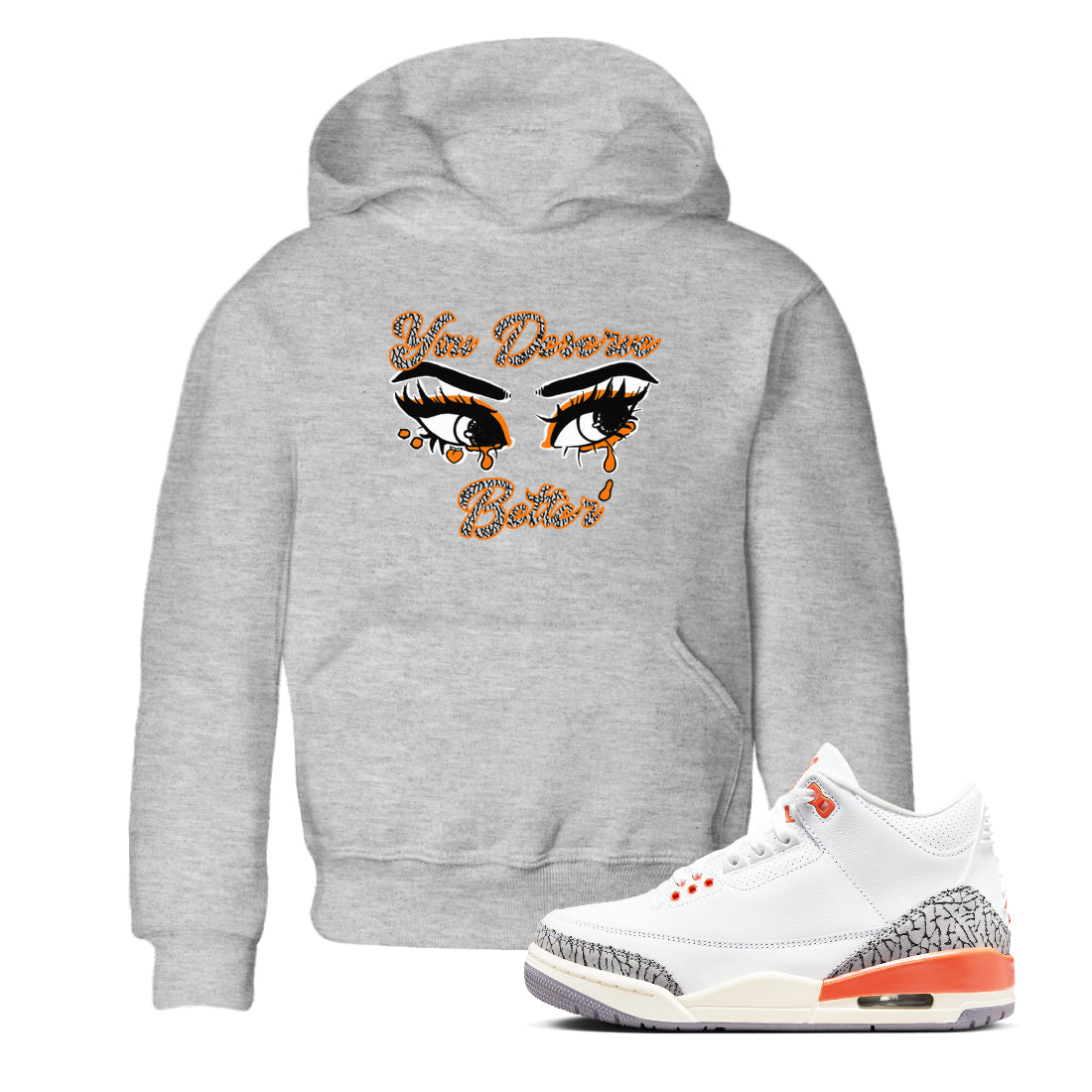 3s Georgia Peach shirt to match jordans You Deserve Better sneaker tees Air Jordan 3 Georgia Peach Drip Gear Zone baby toddler Heather Grey 1 cotton Shirt