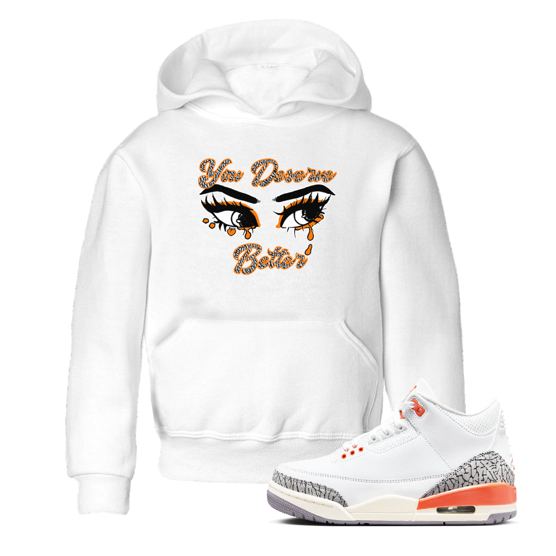 3s Georgia Peach shirt to match jordans You Deserve Better sneaker tees Air Jordan 3 Georgia Peach Drip Gear Zone baby toddler White 1 cotton Shirt