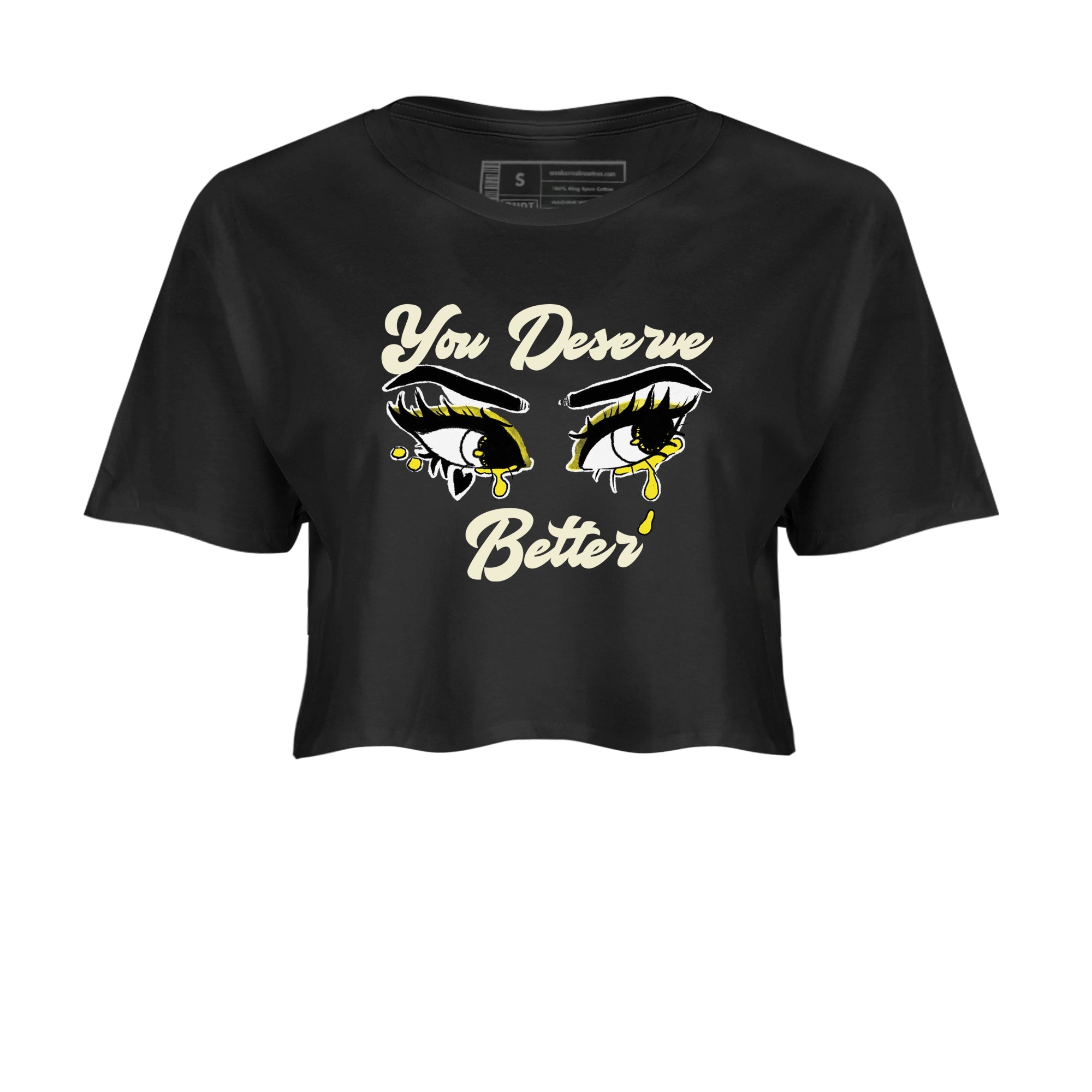 AJ4 Vivid Sulfur shirt to match jordans You Deserve Better sneaker tees Air Jordan 4 Vivid Sulfur Drip Gear Zone Black 2 crop length shirt