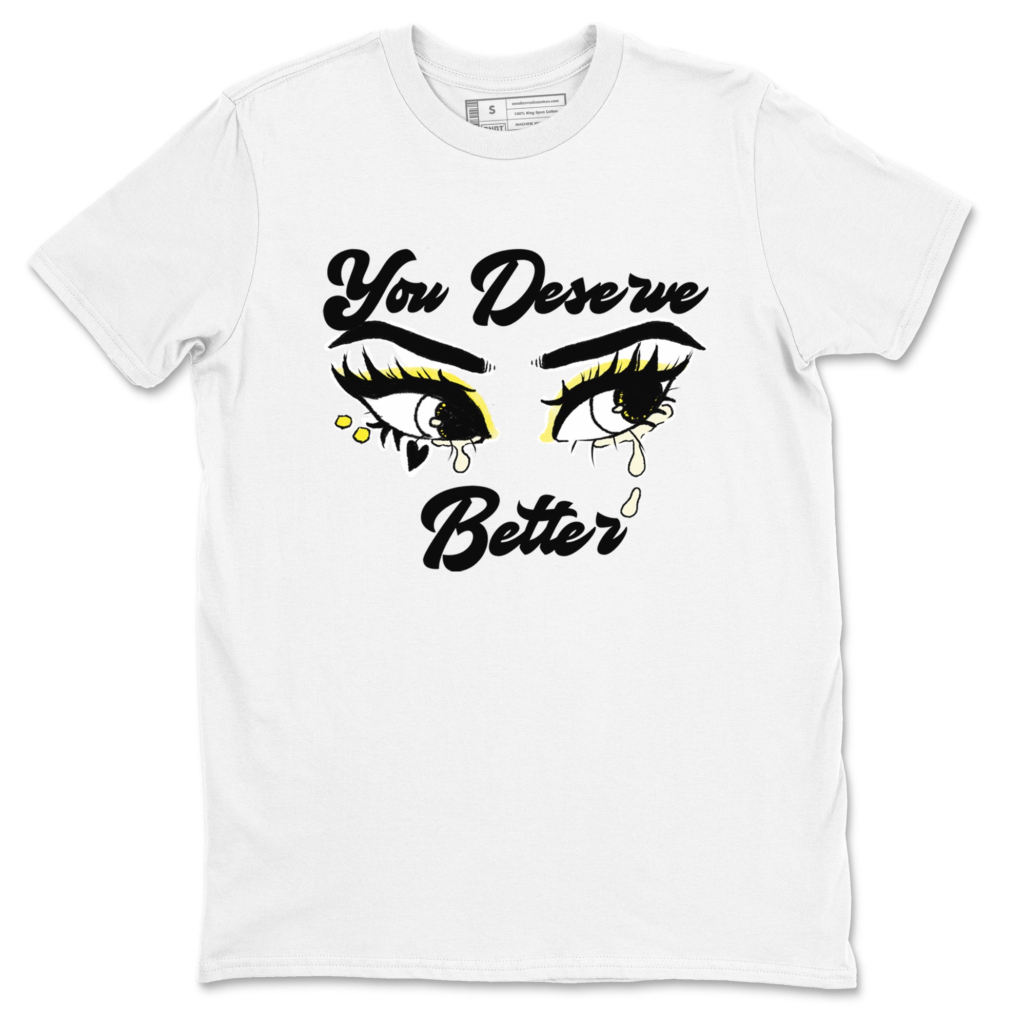 AJ4 Vivid Sulfur shirt to match jordans You Deserve Better sneaker tees Air Jordan 4 Vivid Sulfur Drip Gear Zone unisex cotton White 2 crew neck shirt