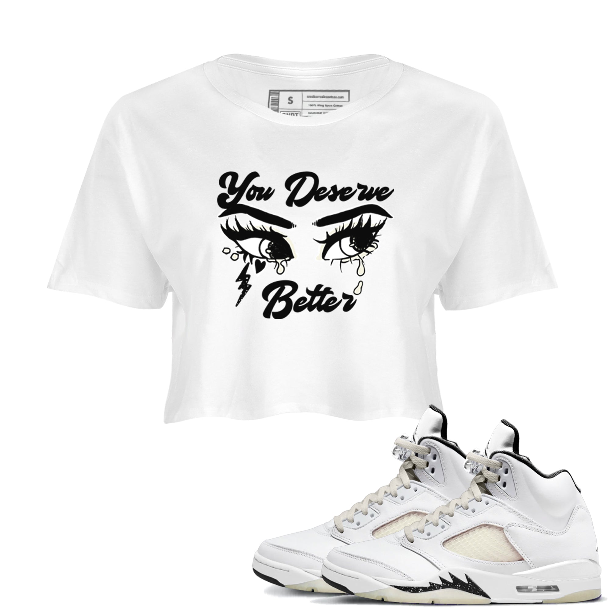 AJ5 Sail shirt to match jordans You Deserve Better sneaker tees Air Jordan 5 Sail Drip Gear Zone White 1 crop length shirt