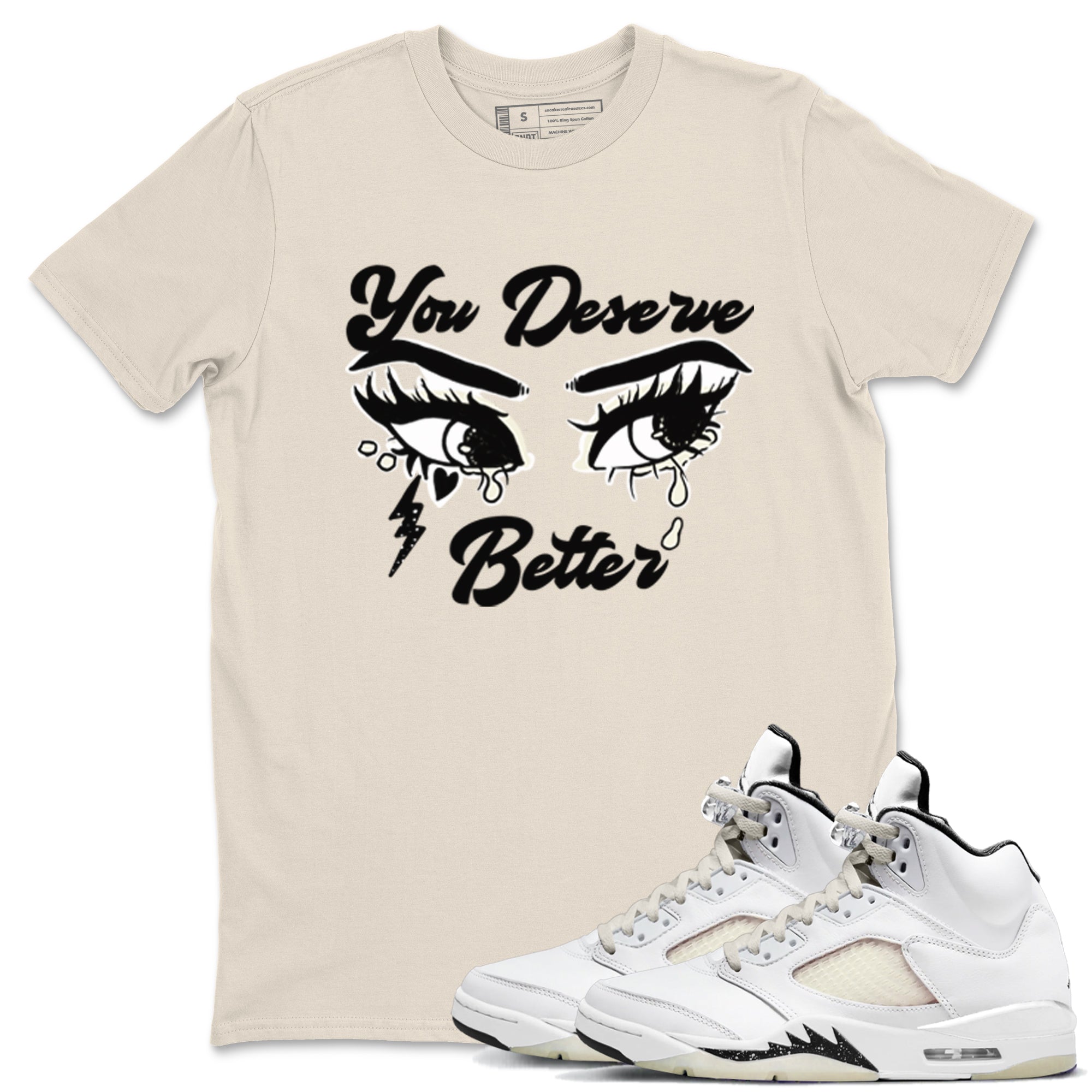 AJ5 Sail shirt to match jordans You Deserve Better sneaker tees Air Jordan 5 Sail Drip Gear Zone unisex cotton Natural 1 crew neck shirt