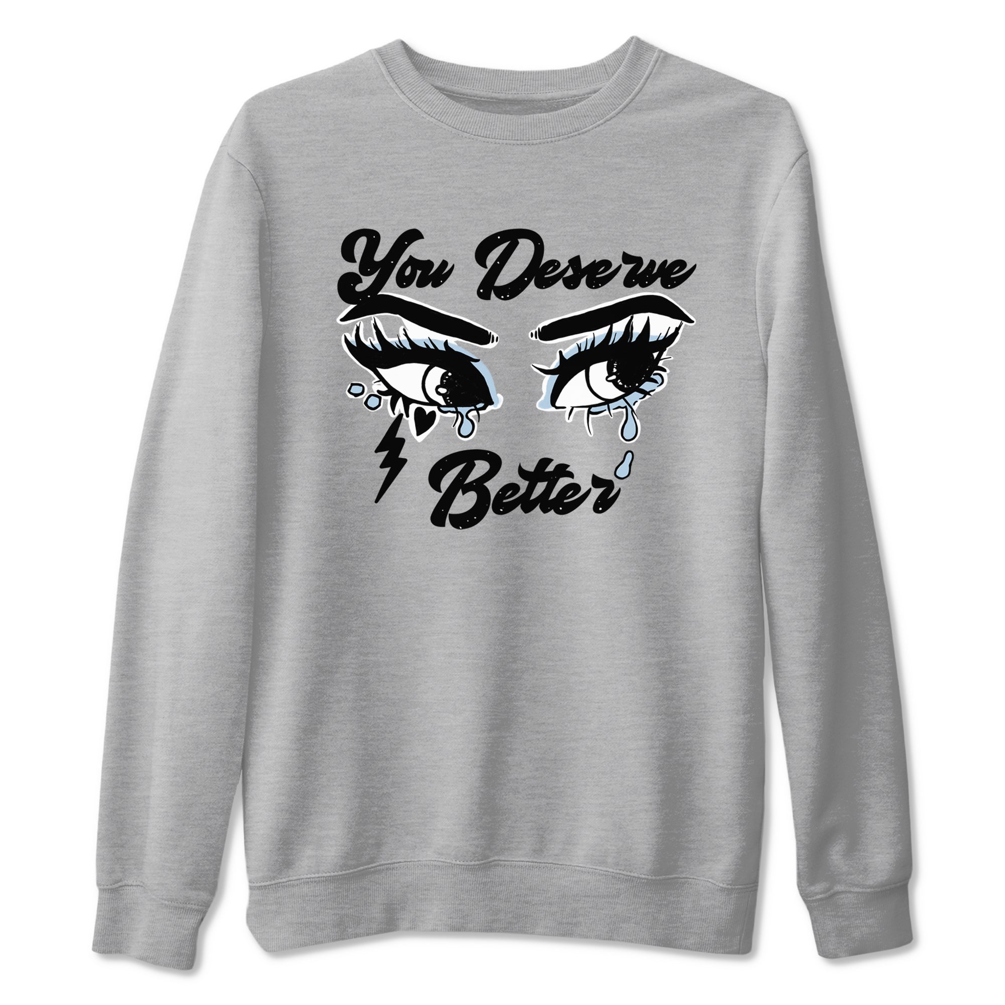 6s White Black shirt to match jordans You Deserve Better sneaker tees Air Jordan 6 White Black Drip Gear Zone unisex cotton Heather Grey 2 crew neck shirt
