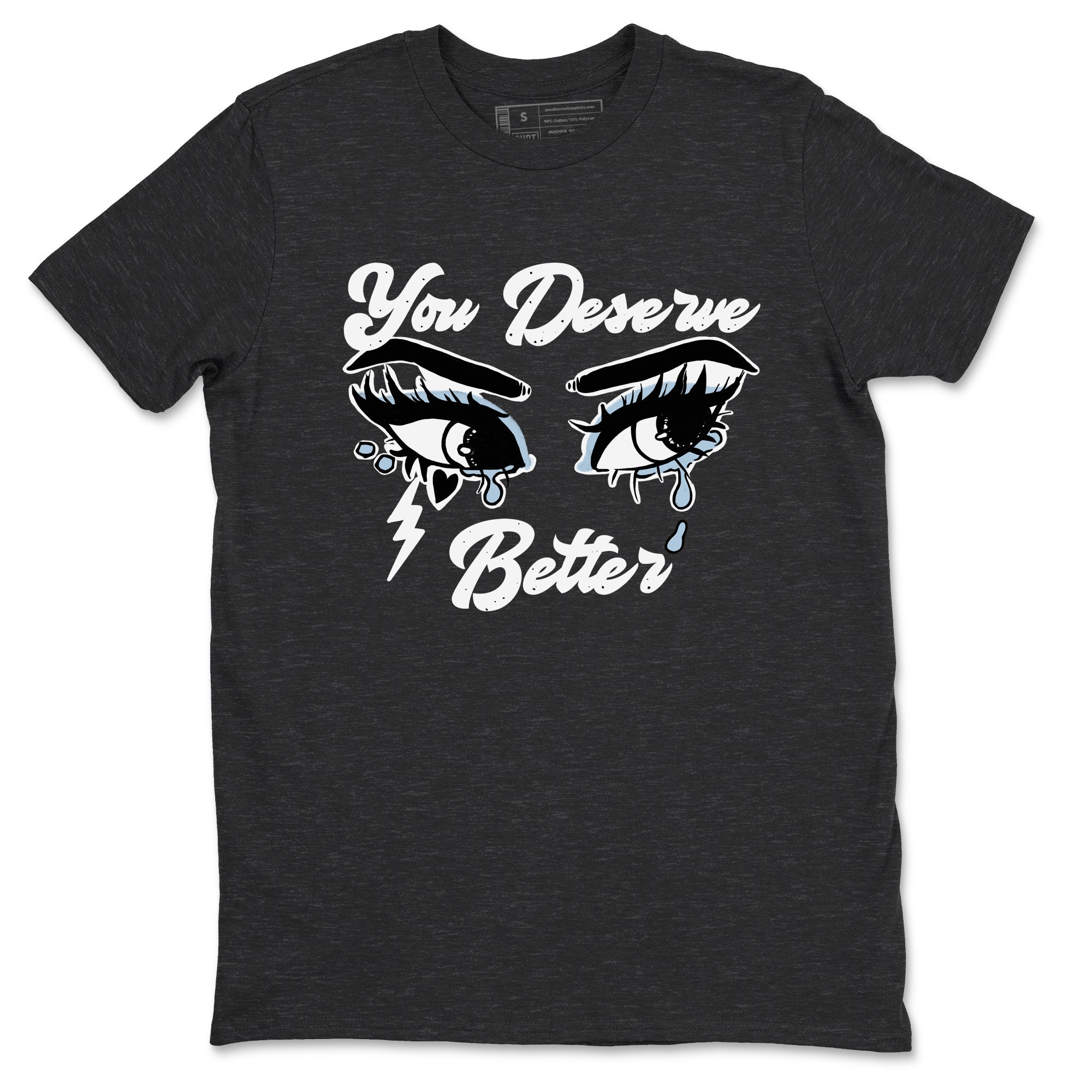 6s White Black shirt to match jordans You Deserve Better sneaker tees Air Jordan 6 White Black Drip Gear Zone unisex cotton Charcoal Heather 2 crew neck shirt