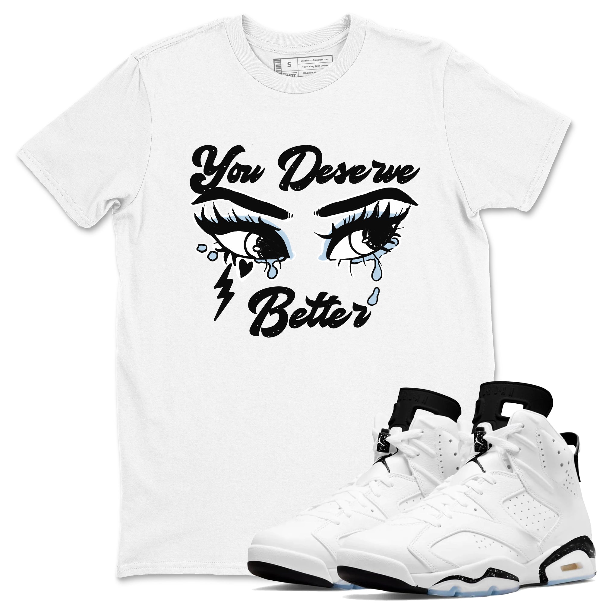 6s Reverse Cookies shirt to match jordans You Deserve Better sneaker tees Air Jordan 6 Reverse Cookies Drip Gear Zone unisex cotton White 1 crew neck shirt