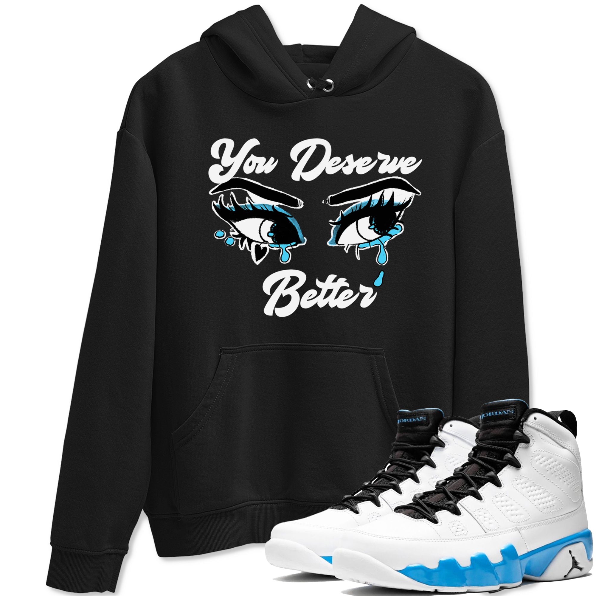 AJ9 Powder Blue shirt to match jordans You Deserve Better sneaker tees Air Jordan 9 Powder Blue Drip Gear Zone unisex cotton Black 1 crew neck shirt
