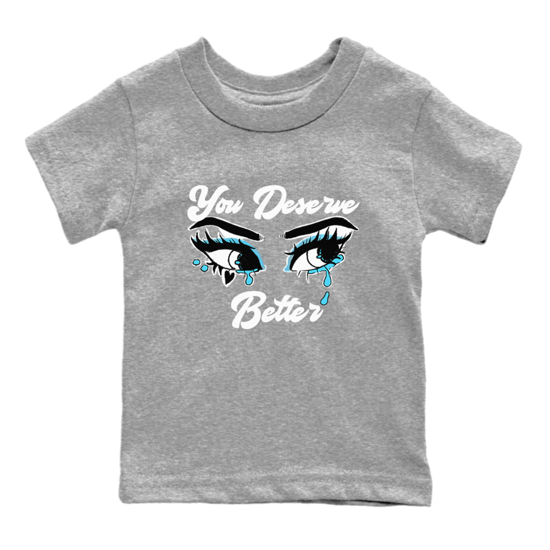 AJ9 Powder Blue shirt to match jordans You Deserve Better sneaker tees Air Jordan 9 Powder Blue Drip Gear Zone baby toddler Heather Grey 2 cotton Shirt