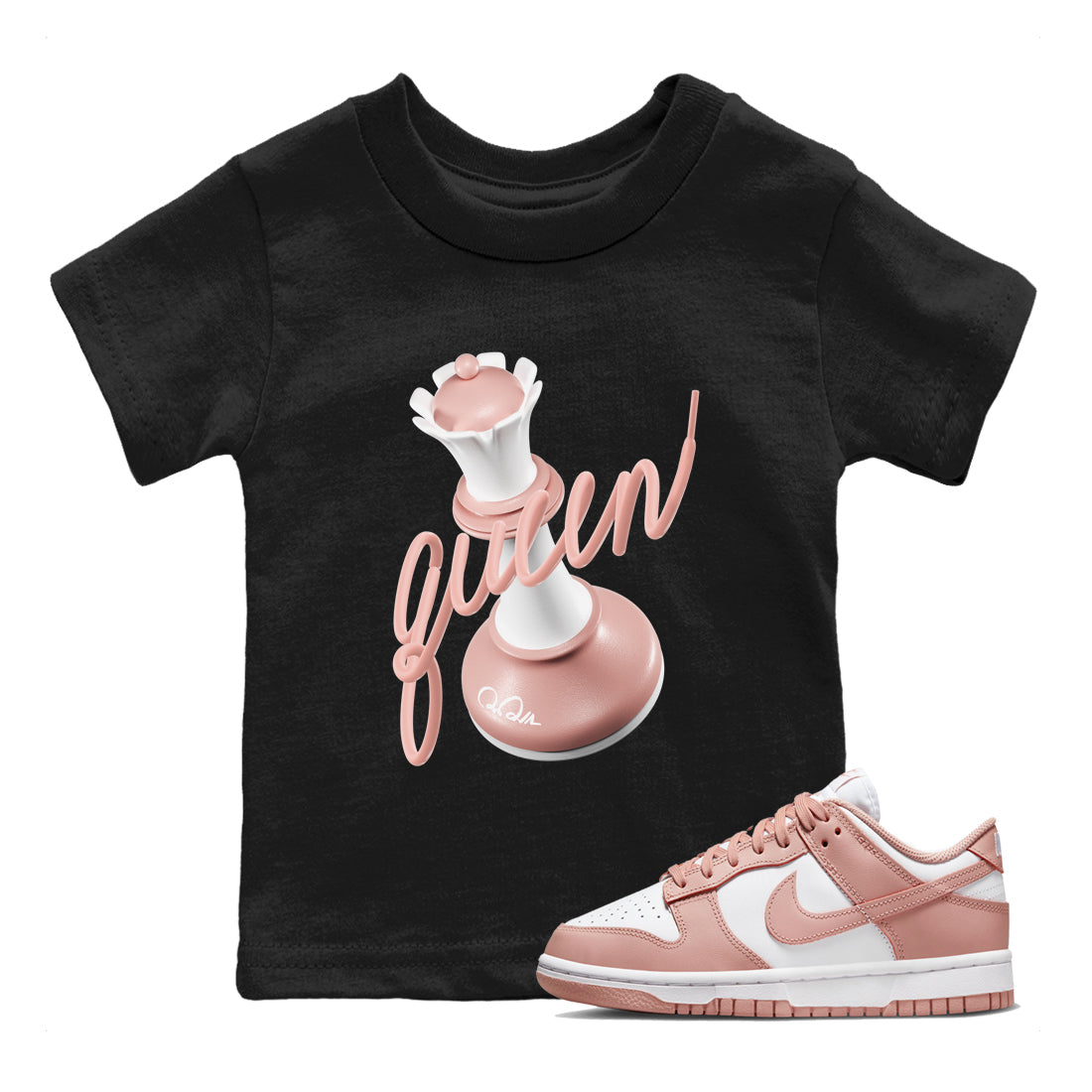 Dunk Rose Whisper shirt to match jordans 3D Queen Streetwear Sneaker Shirt Nike Dunk LowRose Whisper Drip Gear Zone Sneaker Matching Clothing Baby Toddler Black 1 T-Shirt