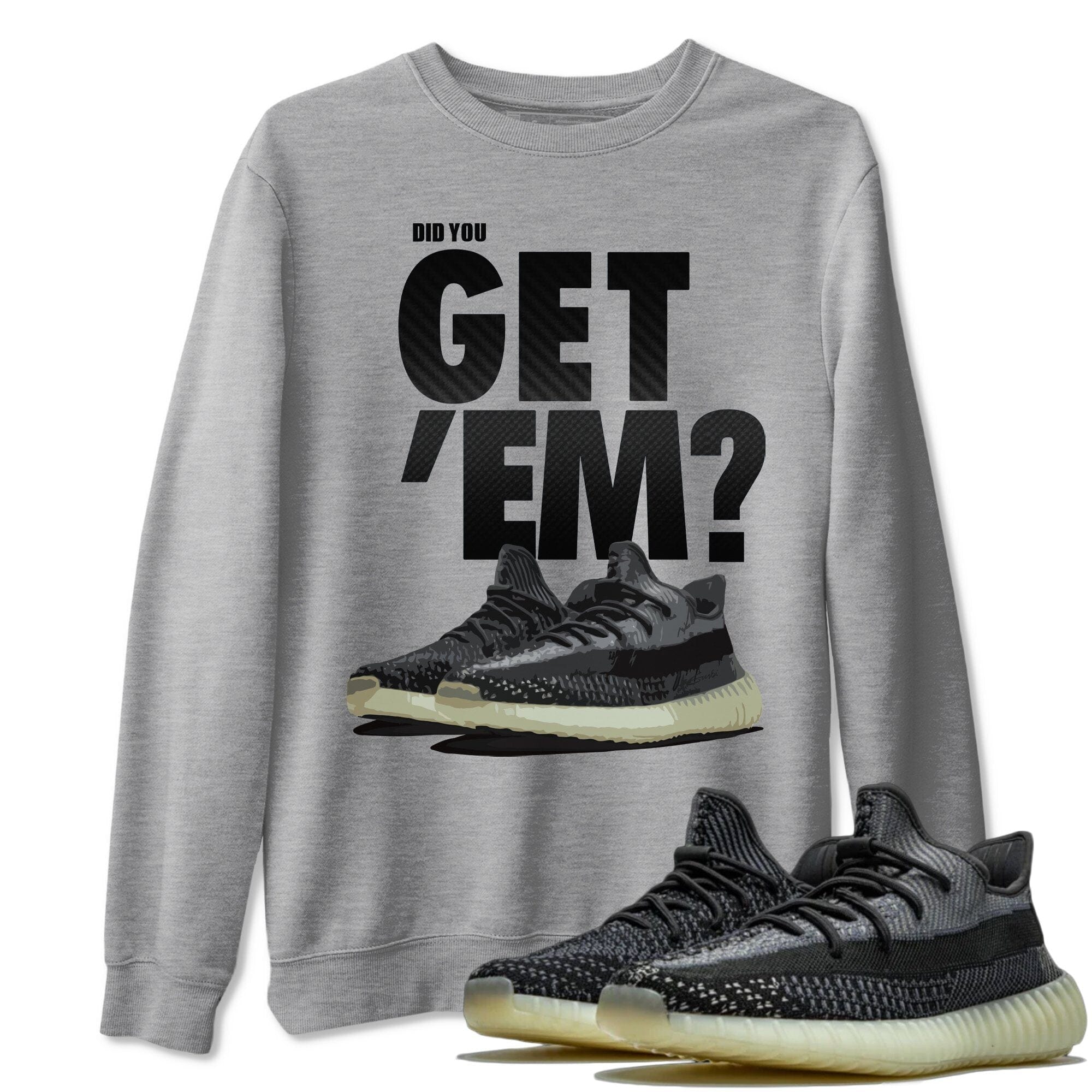 Adidas Yeezy Boost 350 Carbon Asriel Shirt To Match Jordans Did You Get Em Drip Gear Zone Sneaker Tees Adidas Yeezy Boost 350 Carbon Asriel Drip Gear Zone Drip Gear Zone Sneaker Matching Clothing Unisex Shirts