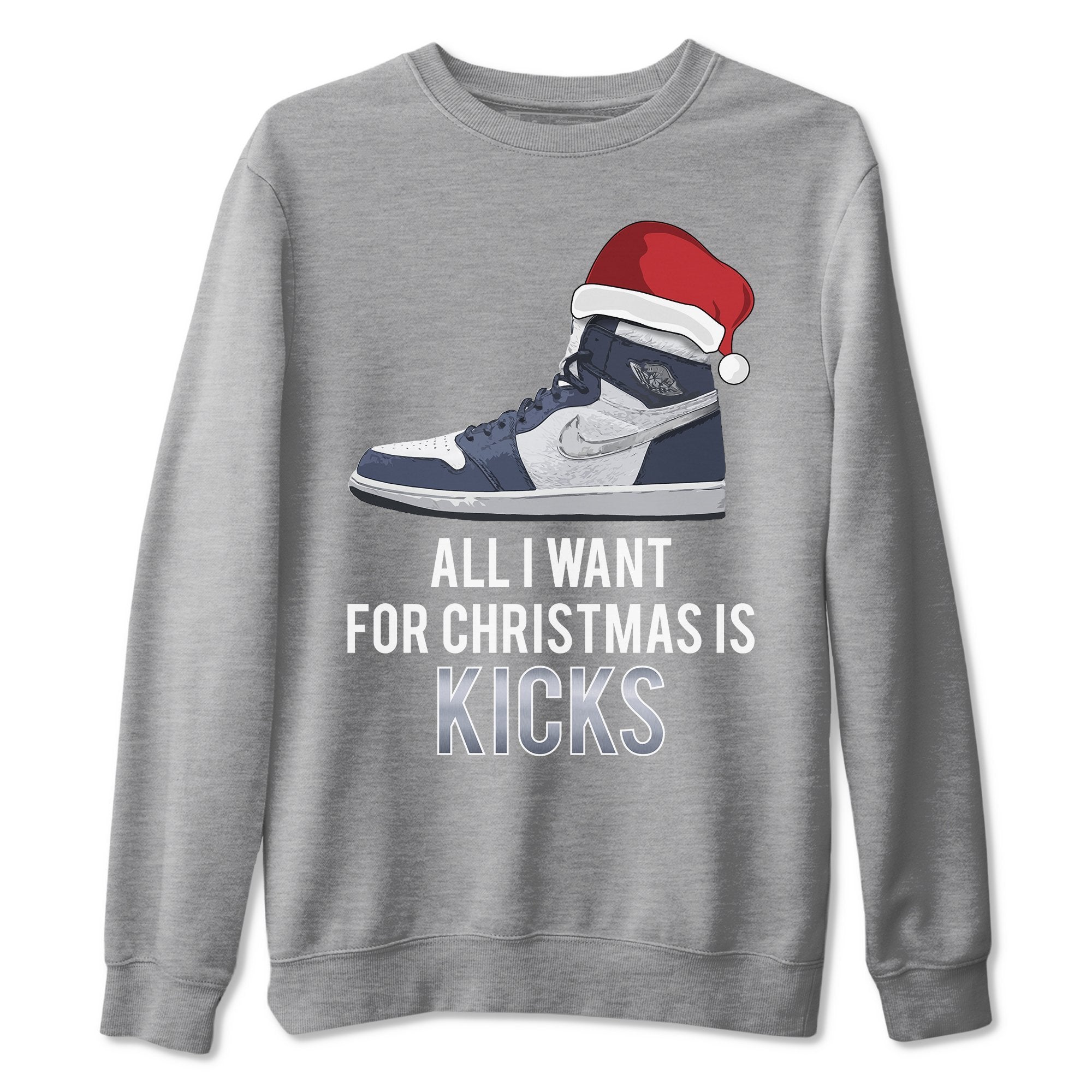 Jordan 1 Midnight Navy Shirt To Match Jordans All I Want For Christmas Is Kicks Sneaker Tees Jordan 1 Midnight Navy Drip Gear Zone Sneaker Matching Clothing Unisex Shirts