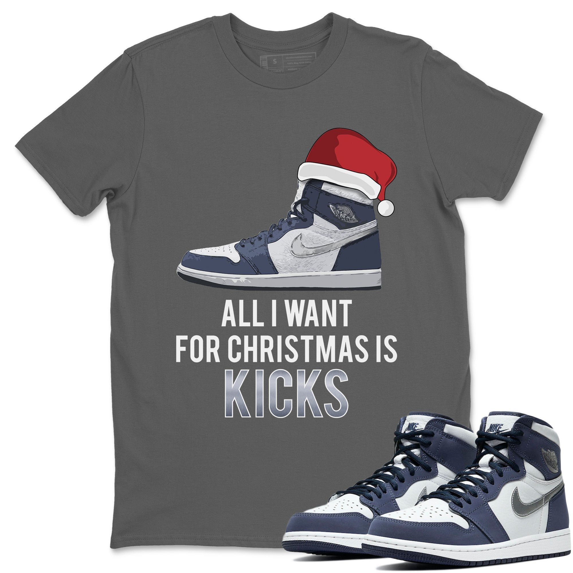 Jordan 1 Midnight Navy Shirt To Match Jordans All I Want For Christmas Is Kicks Sneaker Tees Jordan 1 Midnight Navy Drip Gear Zone Sneaker Matching Clothing Unisex Shirts