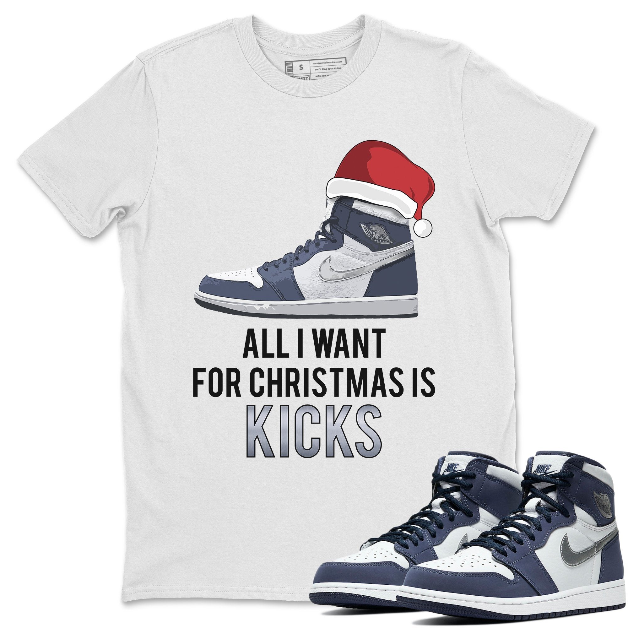 Jordan 1 Midnight Navy Shirt To Match Jordans All I Want For Christmas Is Kicks Sneaker Tees Jordan 1 Midnight Navy Drip Gear Zone Sneaker Matching Clothing Unisex Shirts
