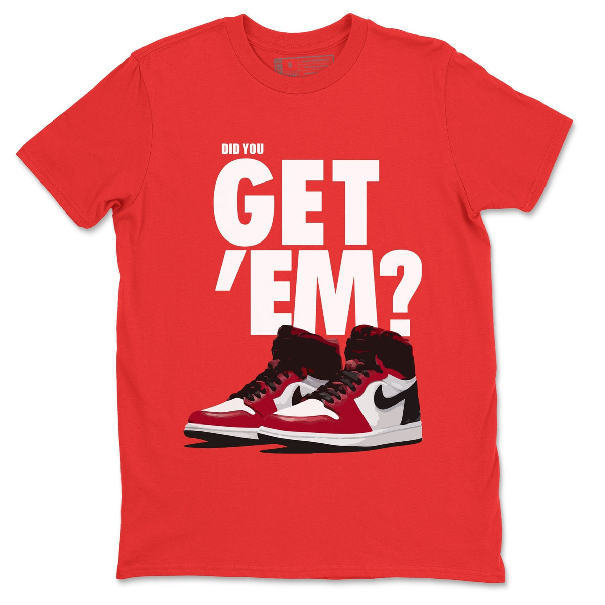 Jordan 1 Satin Red Sneaker Matching T-Shirt Did You Get Em SNRT Sneaker Tees Jordan 1 Satin Red Drip Gear Zone Crew Neck Tees