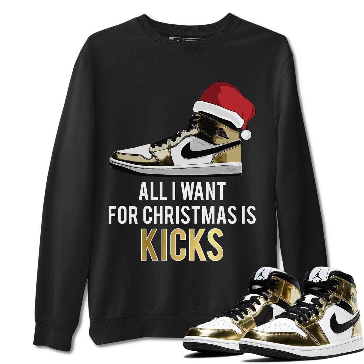 Jordan 1 Metallic Gold Sneaker Matching T-Shirt All I Want For Christmas Is Kicks Sneaker Tees Jordan 1 Metallic Gold Sneaker Release Tees Crew Neck Tees