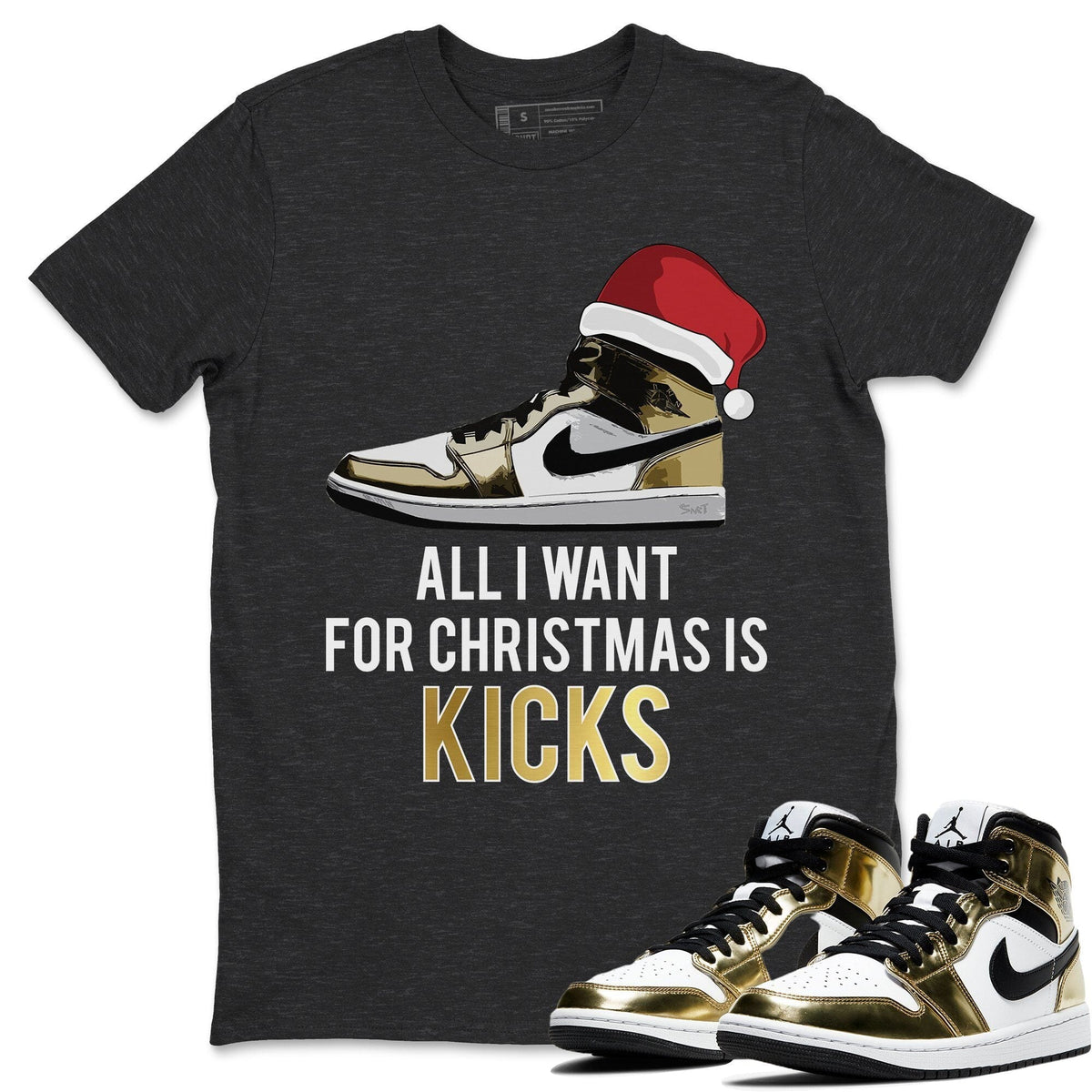 Jordan 1 Metallic Gold Sneaker Matching T-Shirt All I Want For Christmas Is Kicks Sneaker Tees Jordan 1 Metallic Gold Sneaker Release Tees Crew Neck Tees