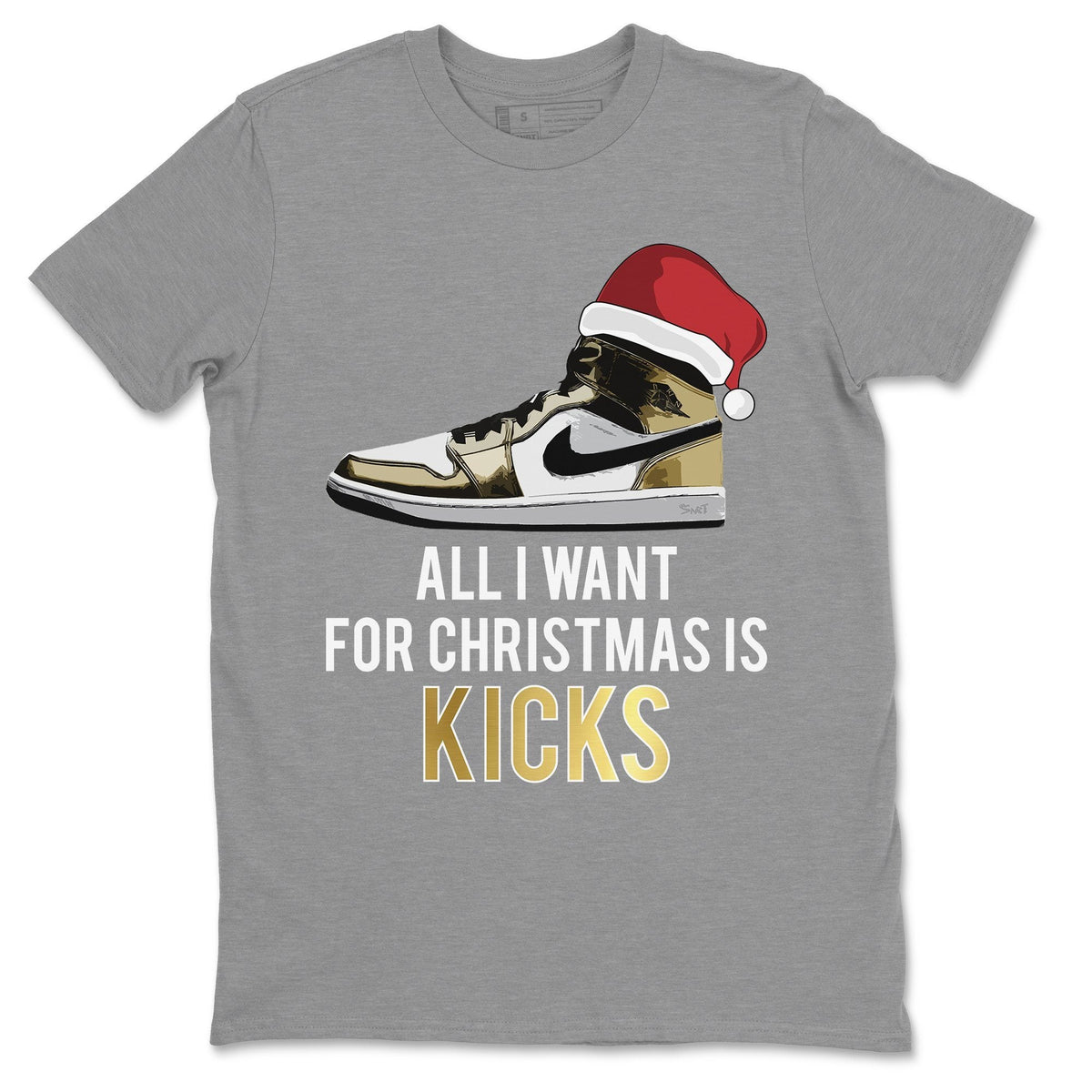 Jordan 1 Metallic Gold Sneaker Matching T-Shirt All I Want For Christmas Is Kicks Sneaker Tees Jordan 1 Metallic Gold Sneaker Release Tees Crew Neck Tees