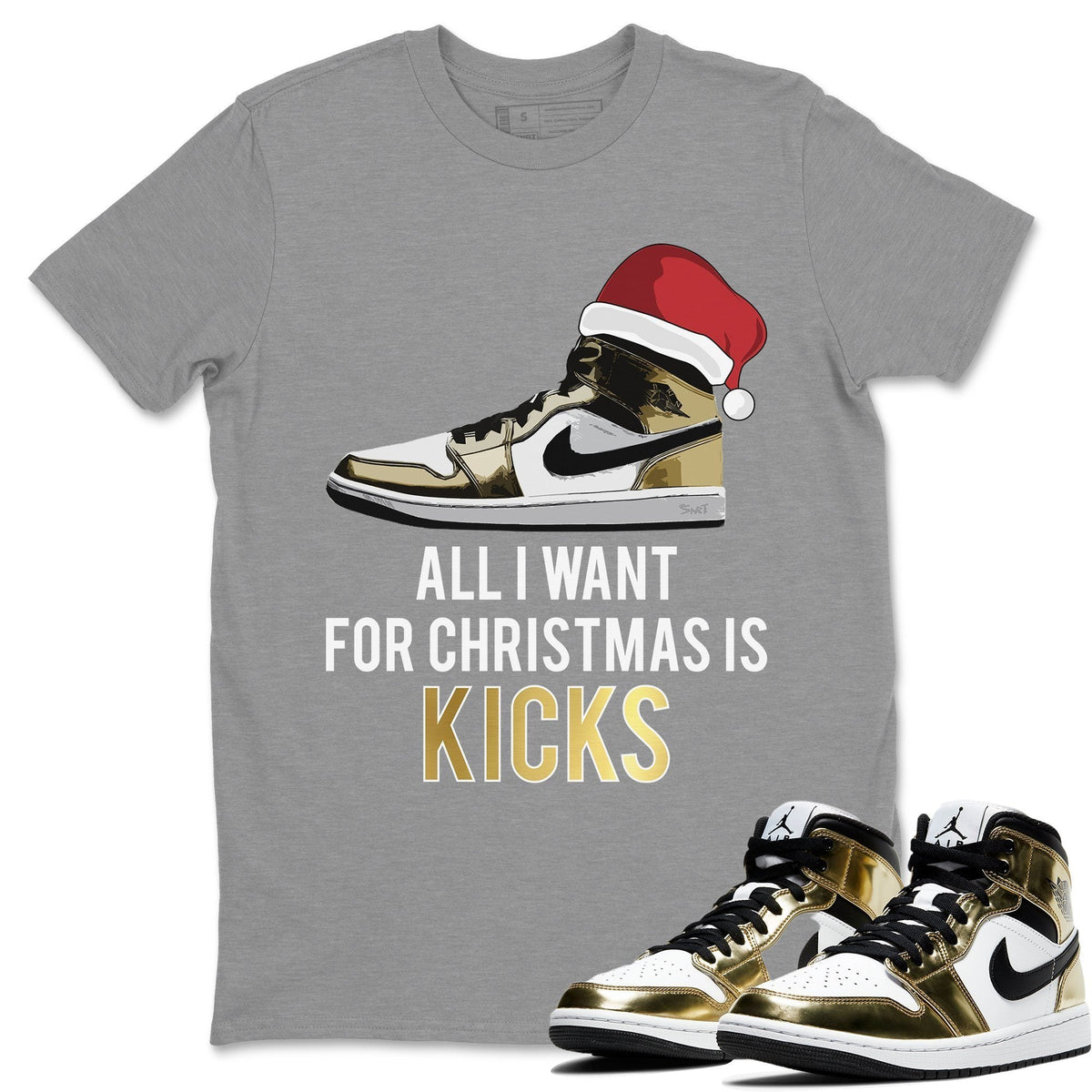 Jordan 1 Metallic Gold Sneaker Matching T-Shirt All I Want For Christmas Is Kicks Sneaker Tees Jordan 1 Metallic Gold Sneaker Release Tees Crew Neck Tees