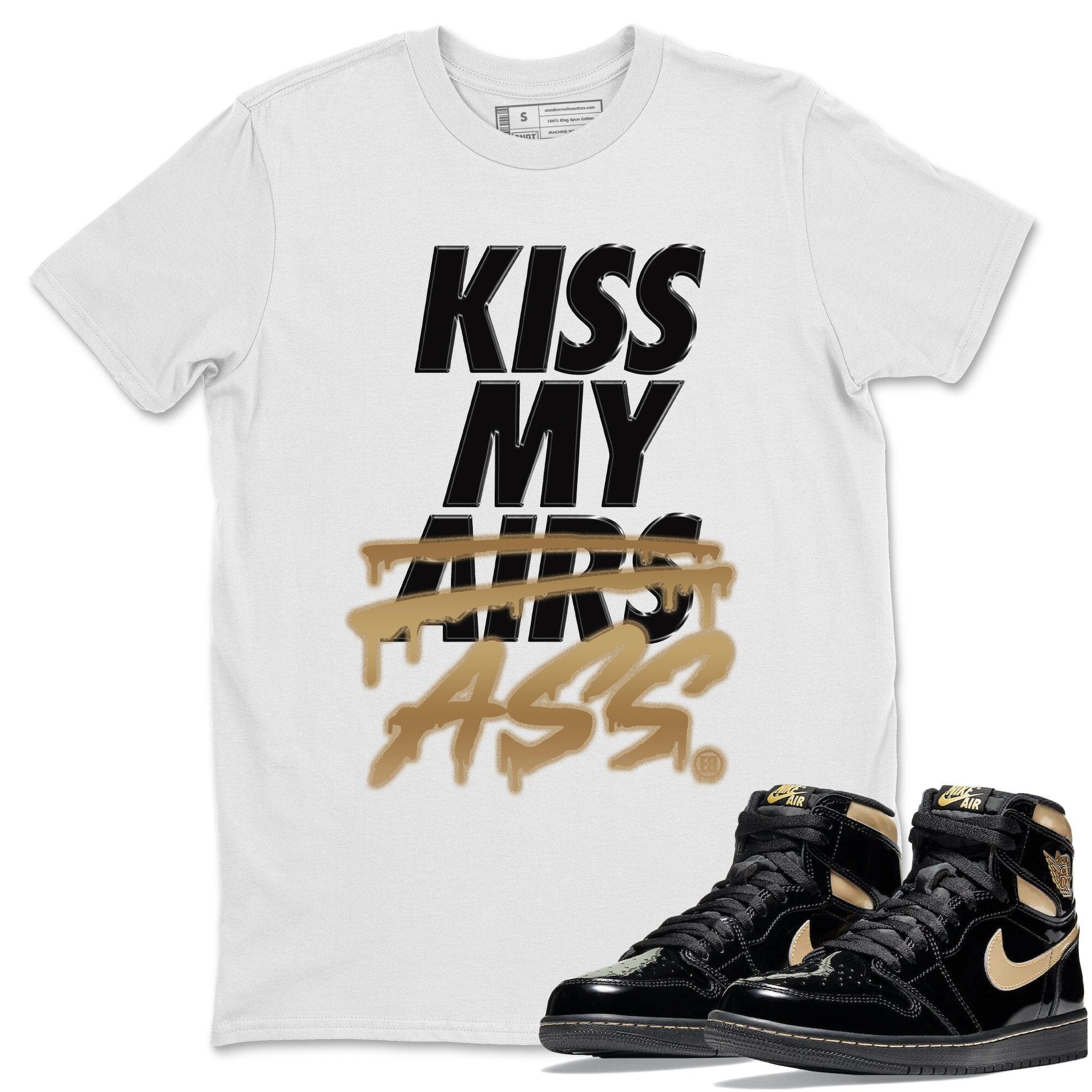 Jordan 1 Black Metallic Gold Sneaker Match Tees Kiss My Ass Sneaker Tees Jordan 1 Black Metallic Gold Jordan to match sneaker T-Shirt Crew Neck Shirts