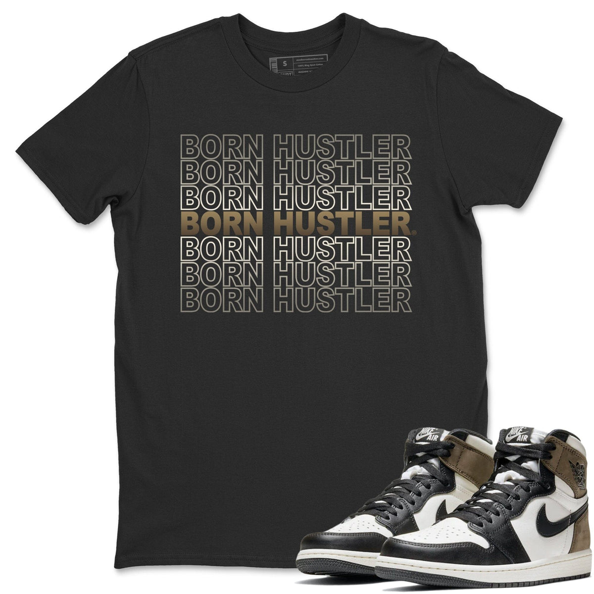 Jordan 1 Dark Mocha Sneaker Matching T-Shirt Born Hustler Sneaker Tees Jordan 1 Dark Mocha Sneaker Release Tees Crew Neck Tees