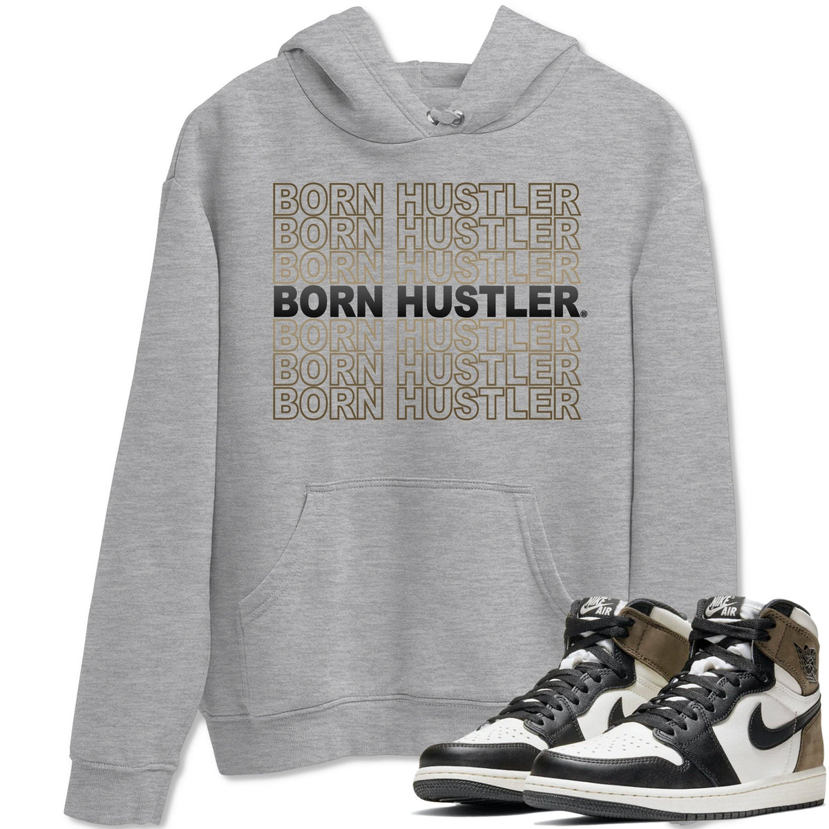 Jordan 1 Dark Mocha Sneaker Matching T-Shirt Born Hustler Sneaker Tees Jordan 1 Dark Mocha Sneaker Release Tees Crew Neck Tees