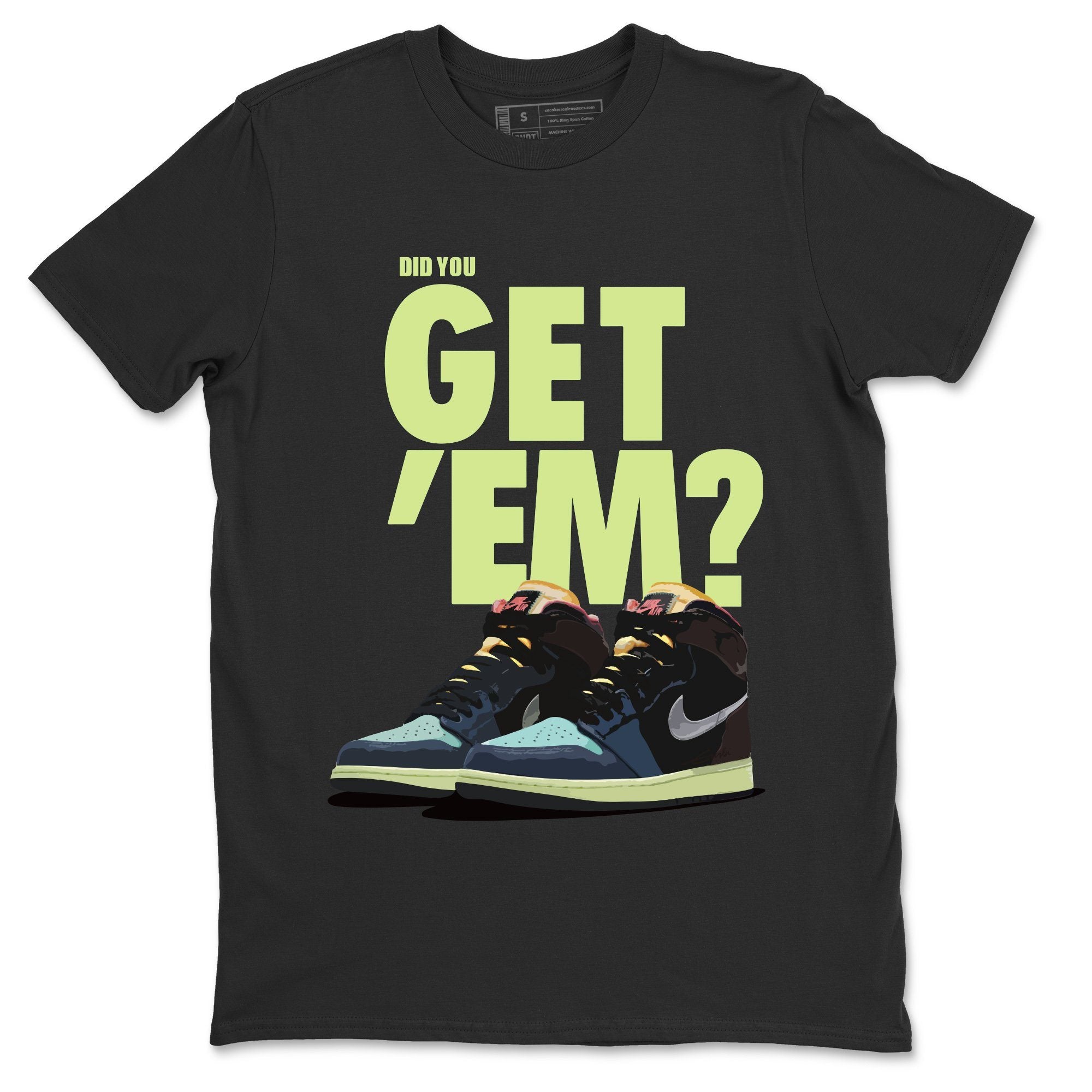 Jordan 1 Bio Hack Sneaker Match Tees Did You Get Em Drip Gear Zone Jordan 1 Bio Hack Drip Gear Zone Crew Neck Shirts
