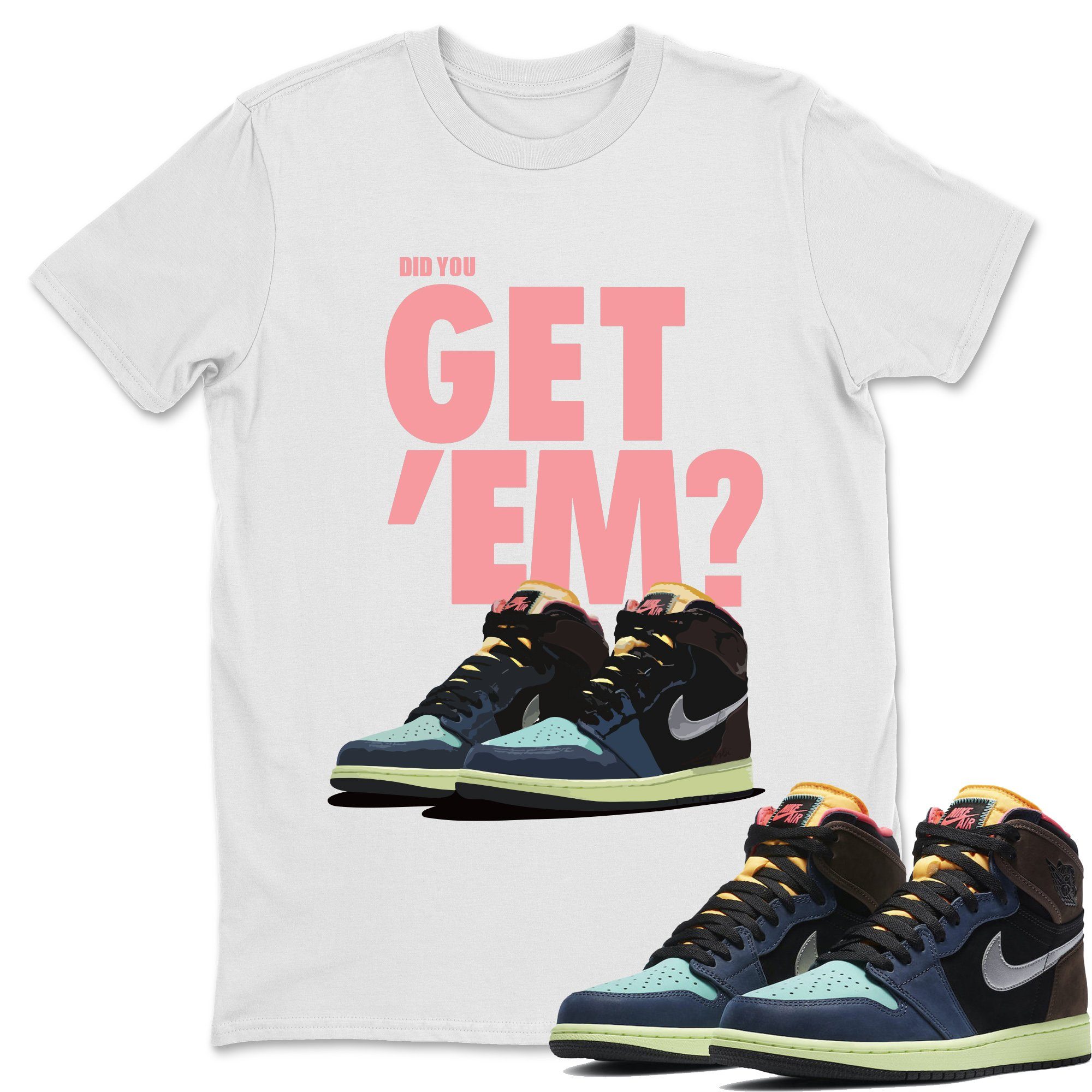 Jordan 1 Bio Hack Sneaker Match Tees Did You Get Em Drip Gear Zone Jordan 1 Bio Hack Drip Gear Zone Crew Neck Shirts