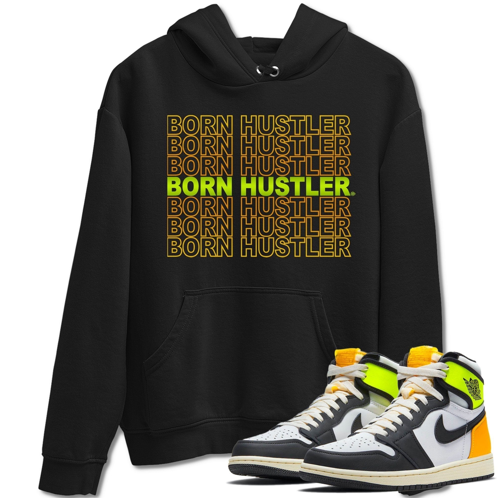 Jordan 1 Volt Gold Shirt To Match Jordans Born Hustler Sneaker Tees Jordan 1 Volt Gold Drip Gear Zone Sneaker Matching Clothing Unisex Shirts
