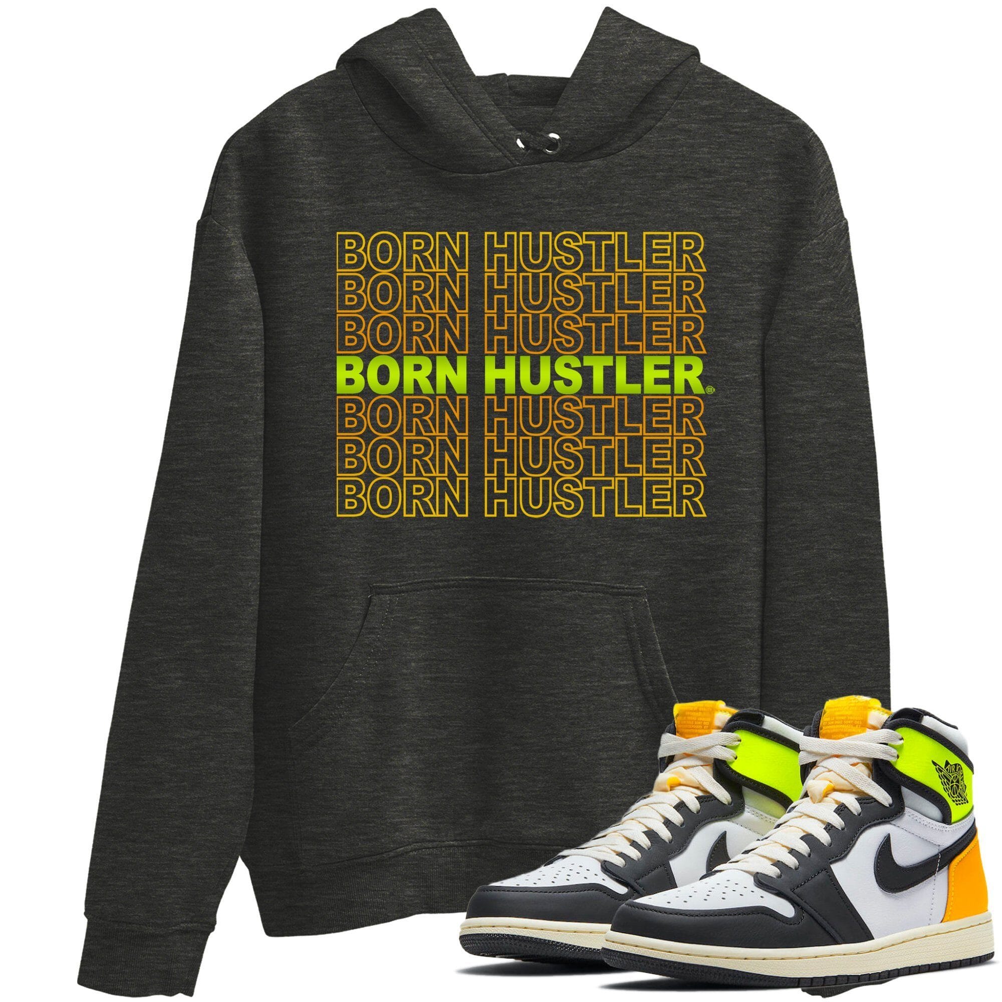 Jordan 1 Volt Gold Shirt To Match Jordans Born Hustler Sneaker Tees Jordan 1 Volt Gold Drip Gear Zone Sneaker Matching Clothing Unisex Shirts