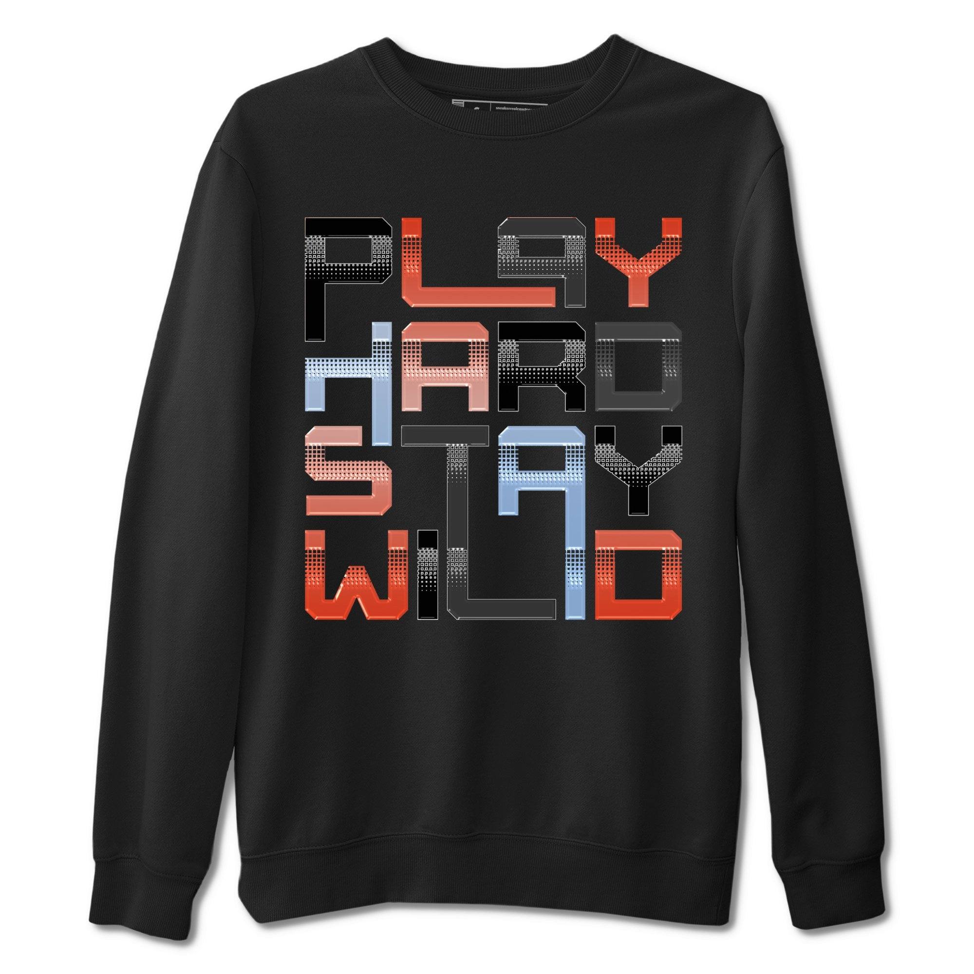 Jordan 11 Adapt Shirt To Match Jordans Play Hard Stay Wild Sneaker Tees Jordan 11 Adapt Drip Gear Zone Sneaker Matching Clothing Unisex Shirts