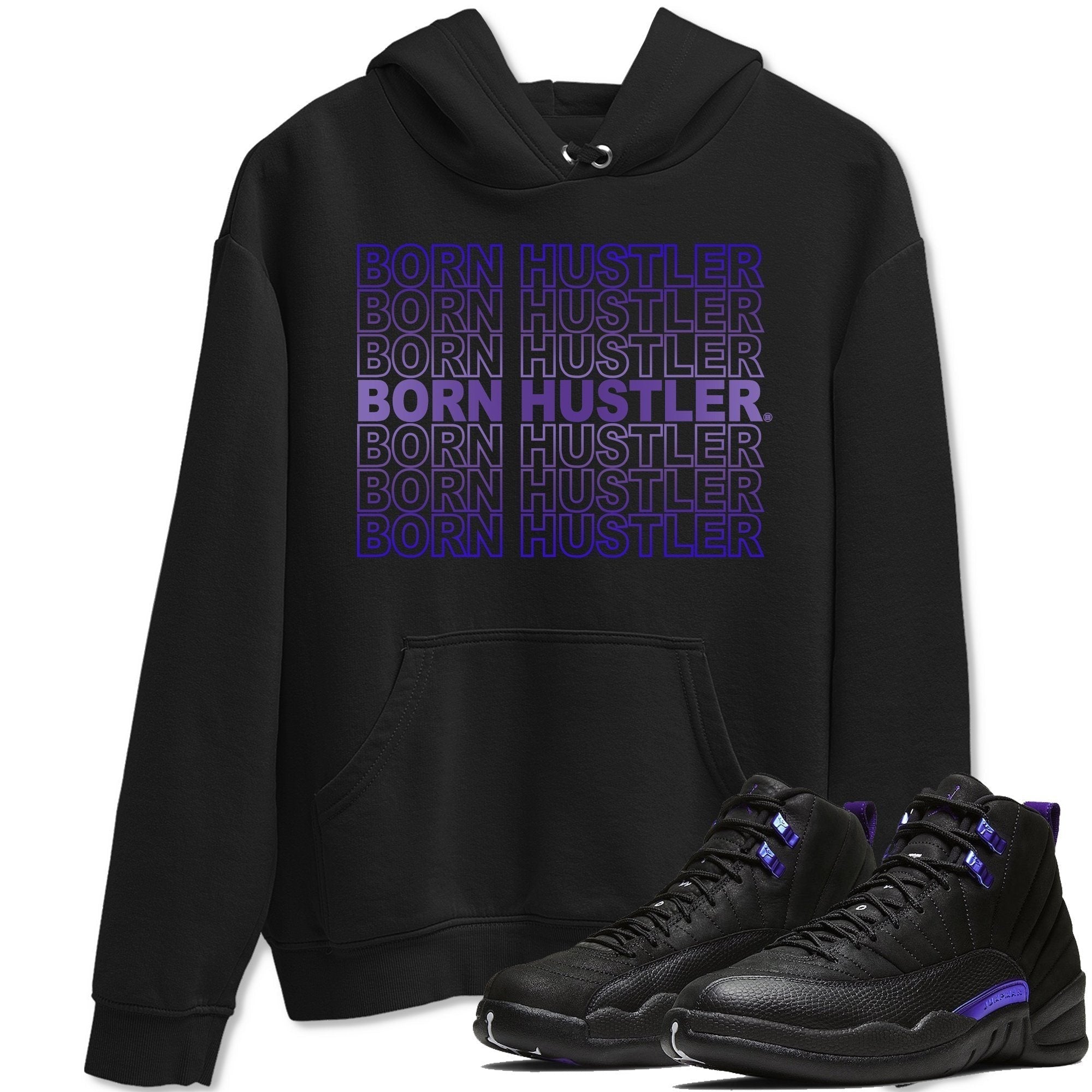 Jordan 12 Dark Concord Shirt To Match Jordans Born Hustler Sneaker Tees Jordan 12 Dark Concord Drip Gear Zone Sneaker Matching Clothing Unisex Shirts