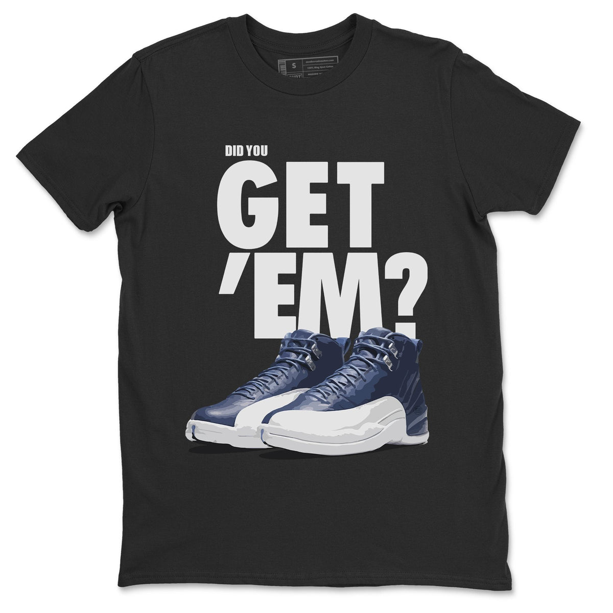 Jordan 12 Stone Blue Sneaker Matching T-Shirt Did You Get Em SNRT Sneaker Tees Jordan 12 Stone Blue Drip Gear Zone Crew Neck Tees