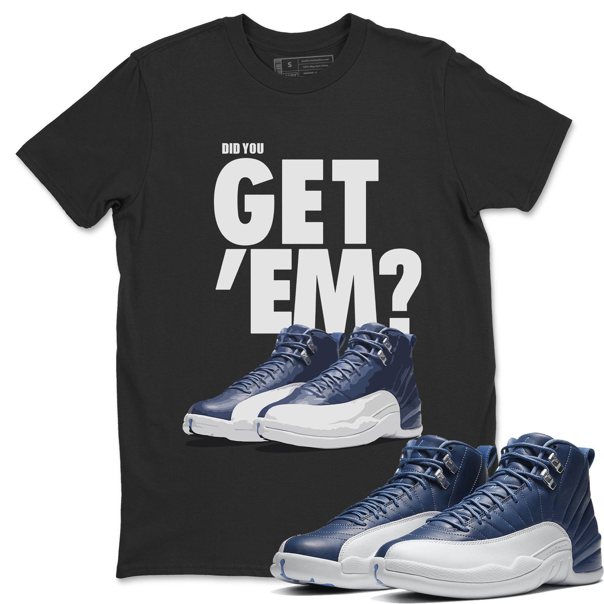 Jordan 12 Stone Blue Sneaker Matching T-Shirt Did You Get Em SNRT Sneaker Tees Jordan 12 Stone Blue Drip Gear Zone Crew Neck Tees
