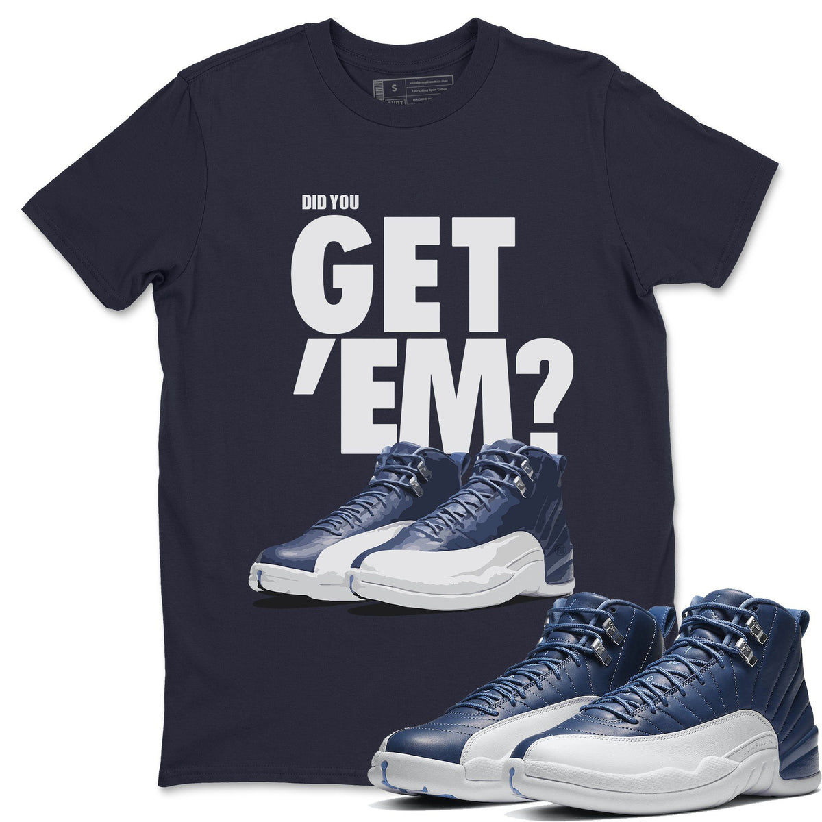 Jordan 12 Stone Blue Sneaker Matching T-Shirt Did You Get Em SNRT Sneaker Tees Jordan 12 Stone Blue Drip Gear Zone Crew Neck Tees