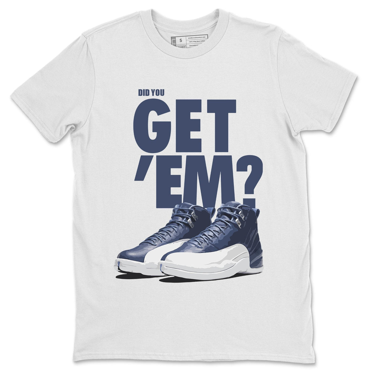 Jordan 12 Stone Blue Sneaker Matching T-Shirt Did You Get Em SNRT Sneaker Tees Jordan 12 Stone Blue Drip Gear Zone Crew Neck Tees