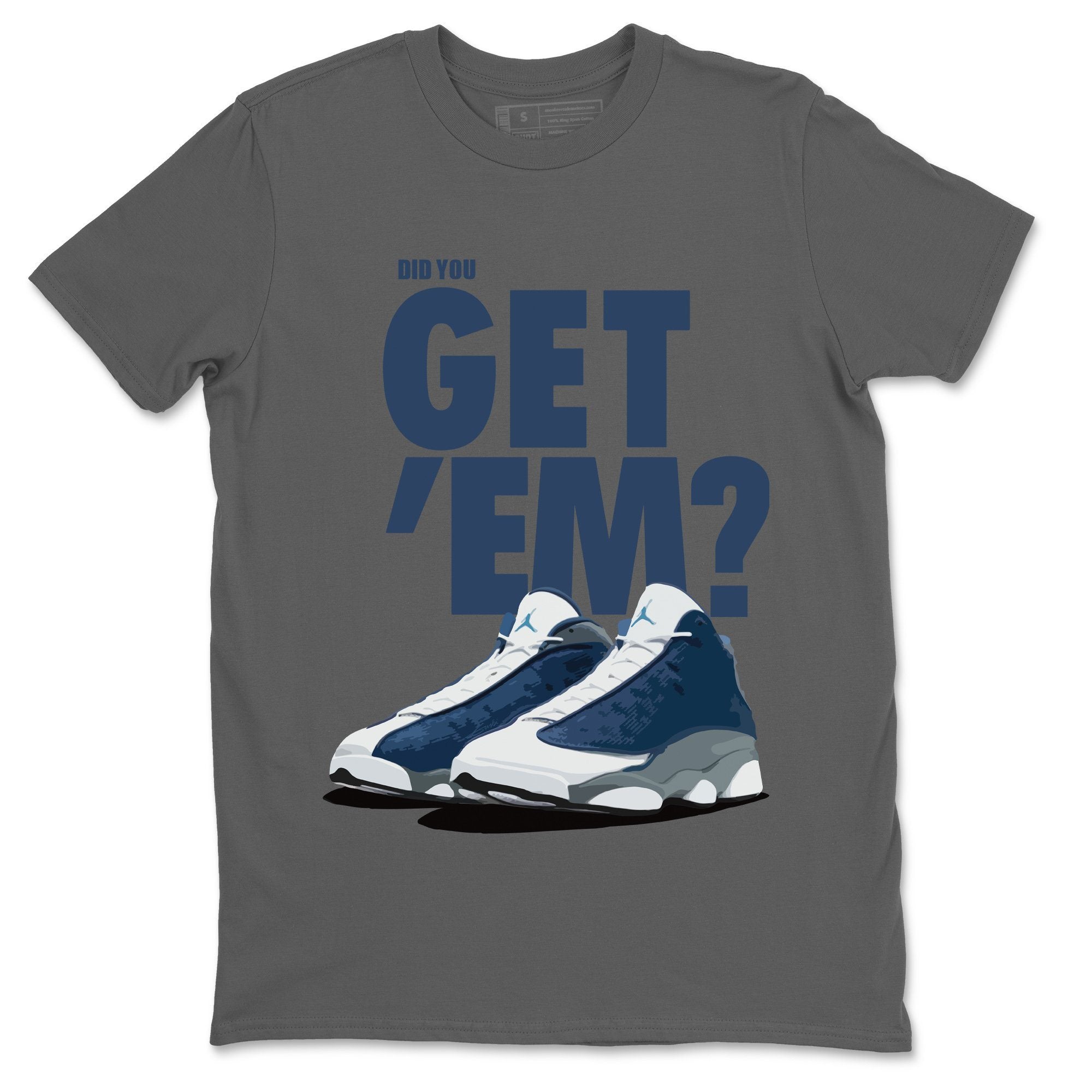 Jordan 13 Flint Sneaker Matching T-Shirt Did You Get Em SNRT Sneaker Tees Jordan 13 Flint Drip Gear Zone Crew Neck Tees