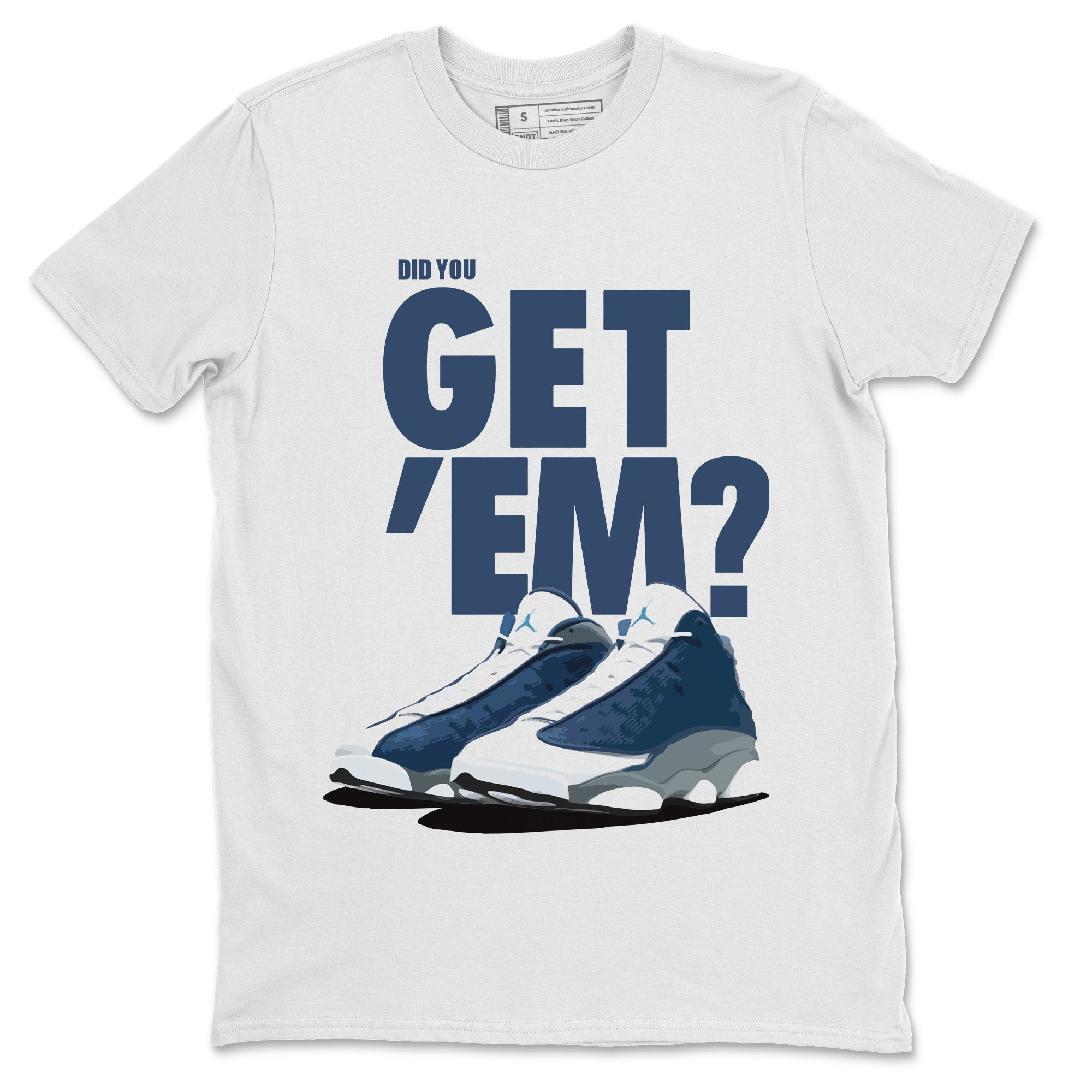 Jordan 13 Flint Sneaker Matching T-Shirt Did You Get Em SNRT Sneaker Tees Jordan 13 Flint Drip Gear Zone Crew Neck Tees