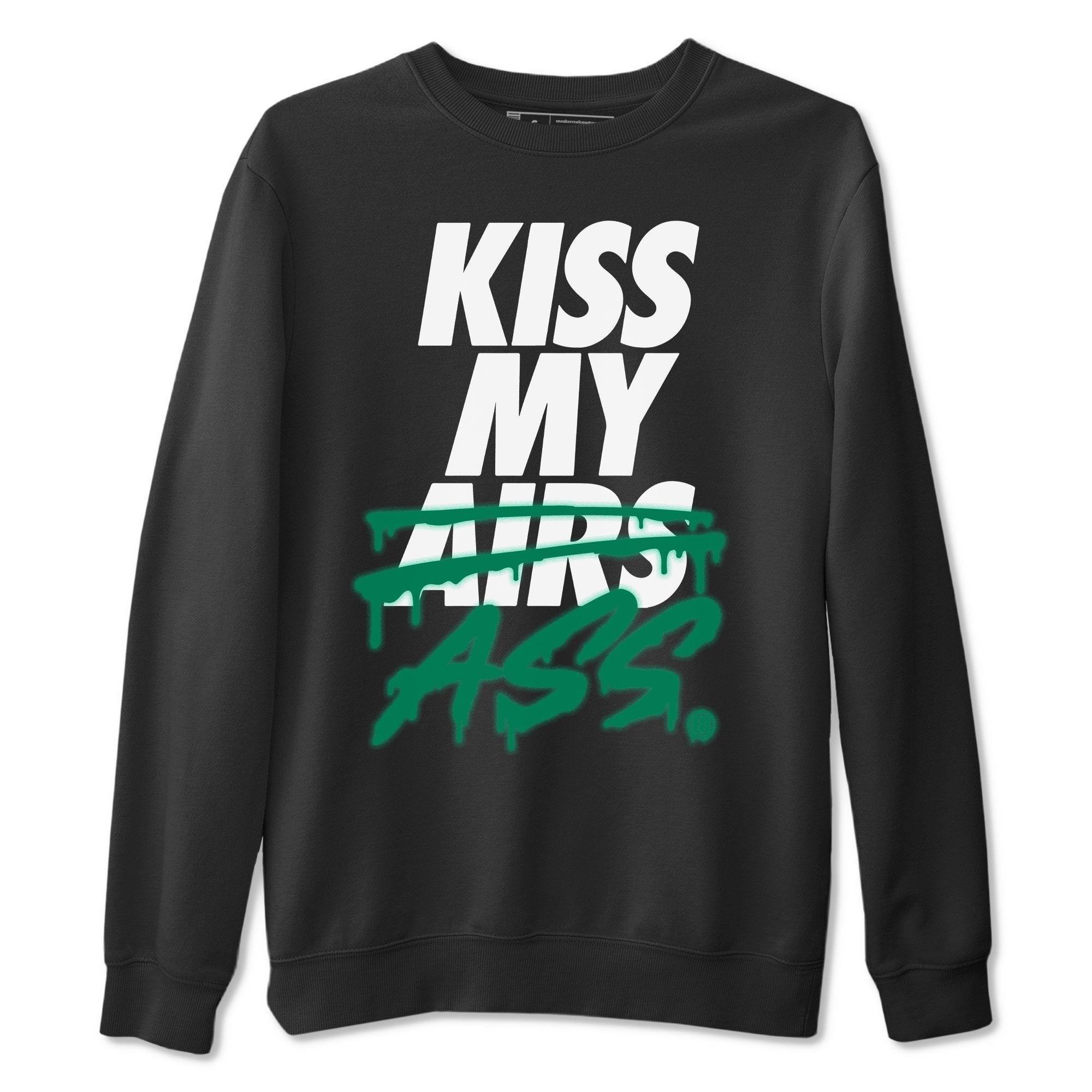 Jordan 13 Lucky Green Shirt To Match Jordans Kiss My Ass Sneaker Tees Jordan 13 Lucky Green Drip Gear Zone Sneaker Matching Clothing Unisex Shirts