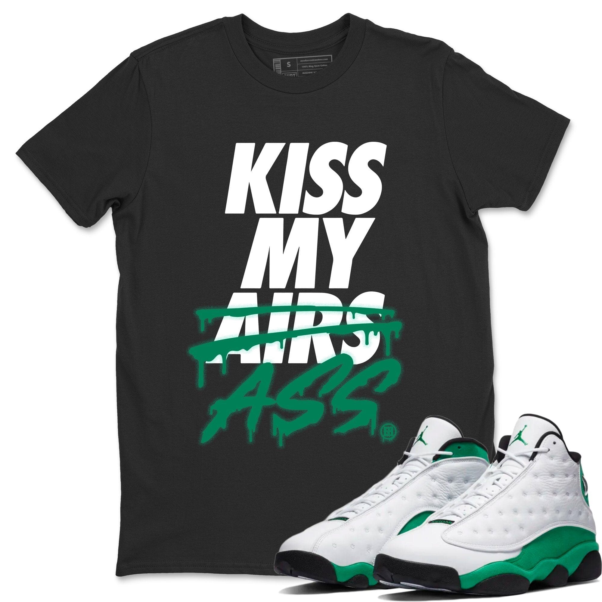 Jordan 13 Lucky Green Shirt To Match Jordans Kiss My Ass Sneaker Tees Jordan 13 Lucky Green Drip Gear Zone Sneaker Matching Clothing Unisex Shirts